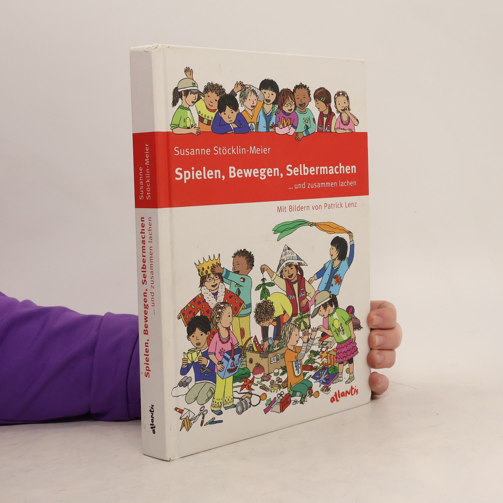 Susanne Stöcklin-Meier Spielen, Bewegen, Selbermachen.....und zusammen Lachen