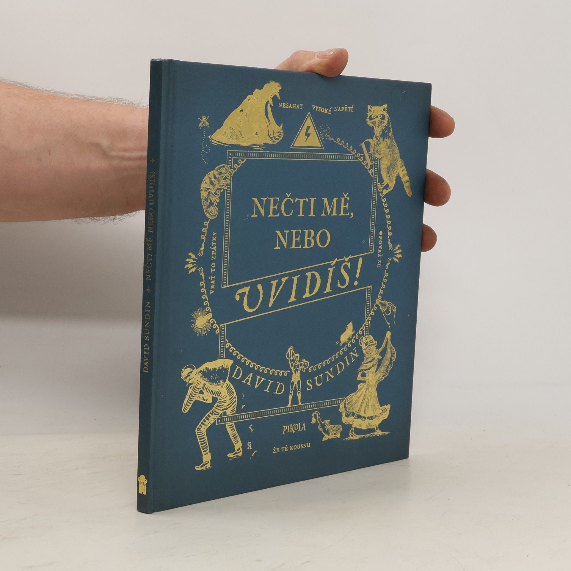 Nečti mě, nebo uvidíš!