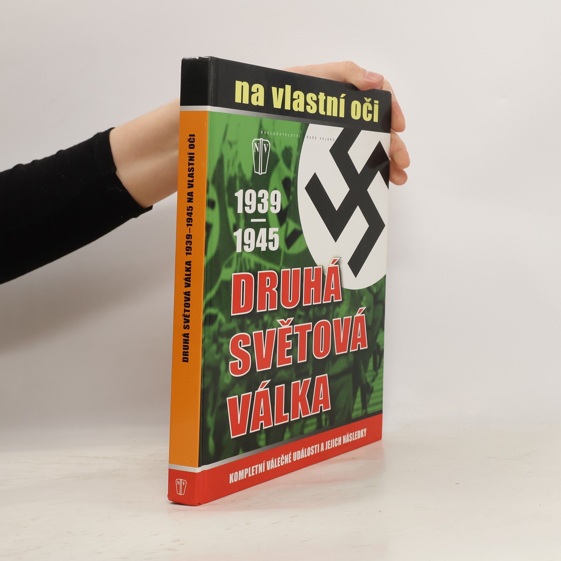 Jan Krist Druhá světová válka 1939-1945 na vlastní oči