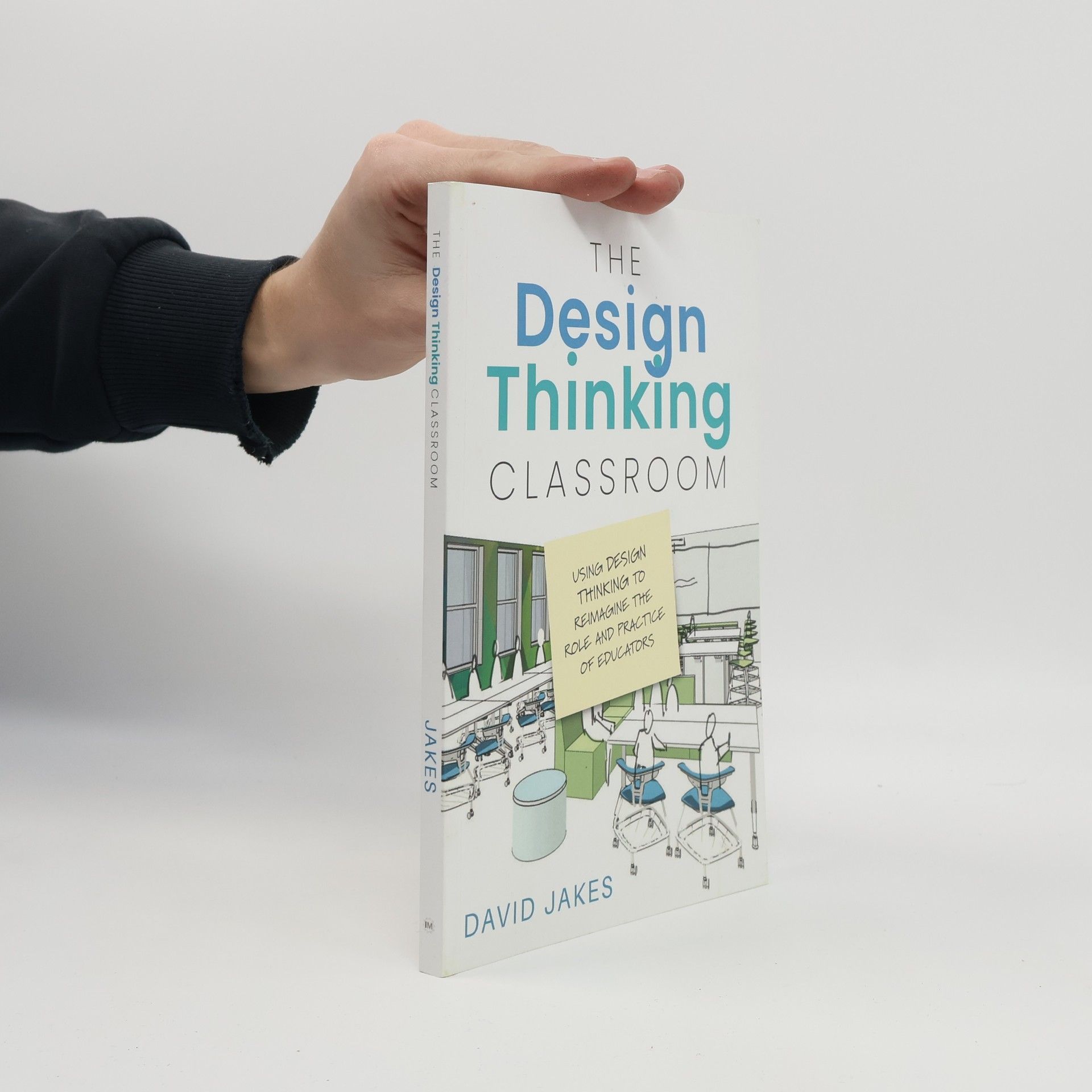 David Jakes The Design Thinking Classroom