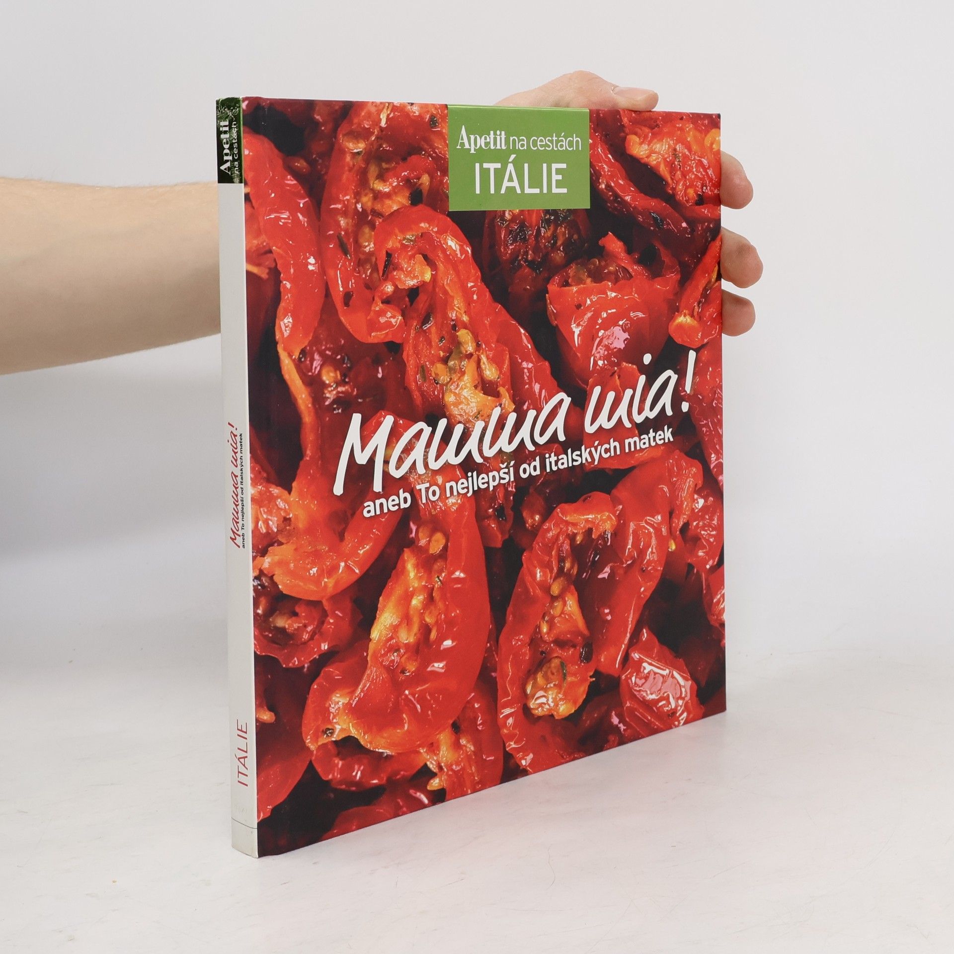 Alena Hrbková Mamma mia!, aneb To nejlepší od italských matek