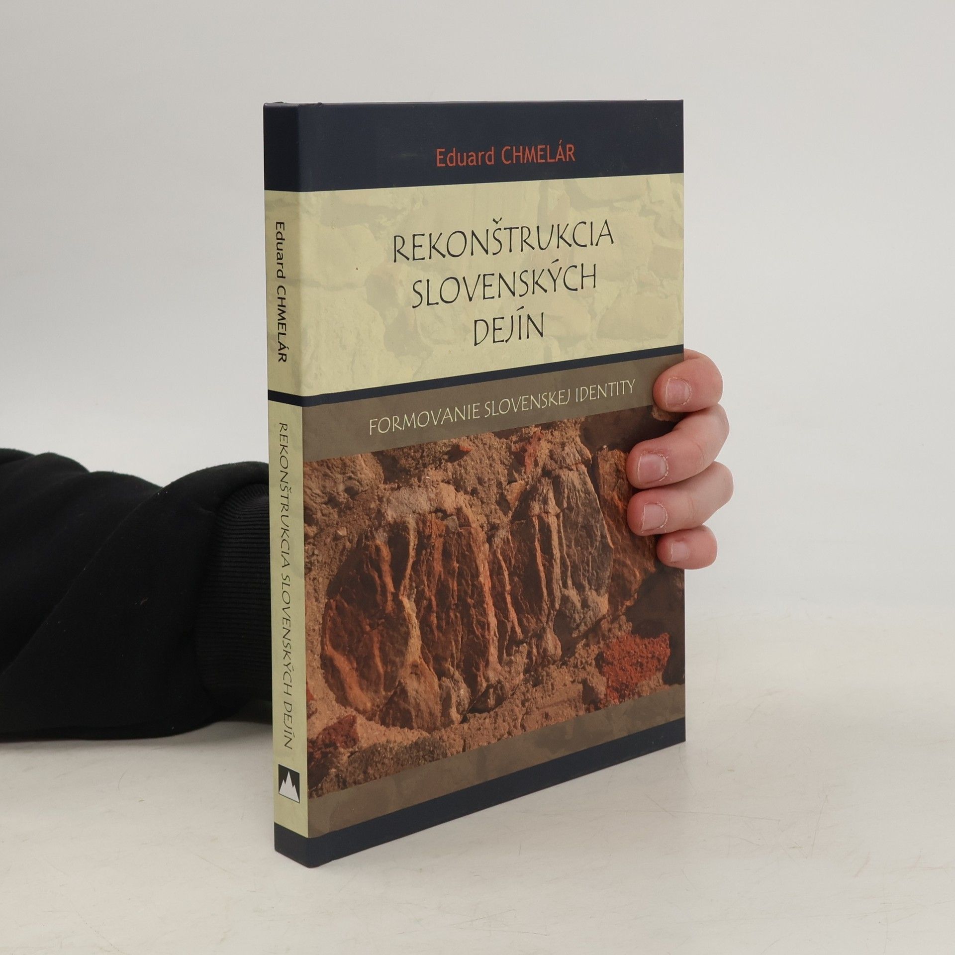 Eduard Chmelár Rekonštrukcia slovenských dejín : formovanie slovenskej identity