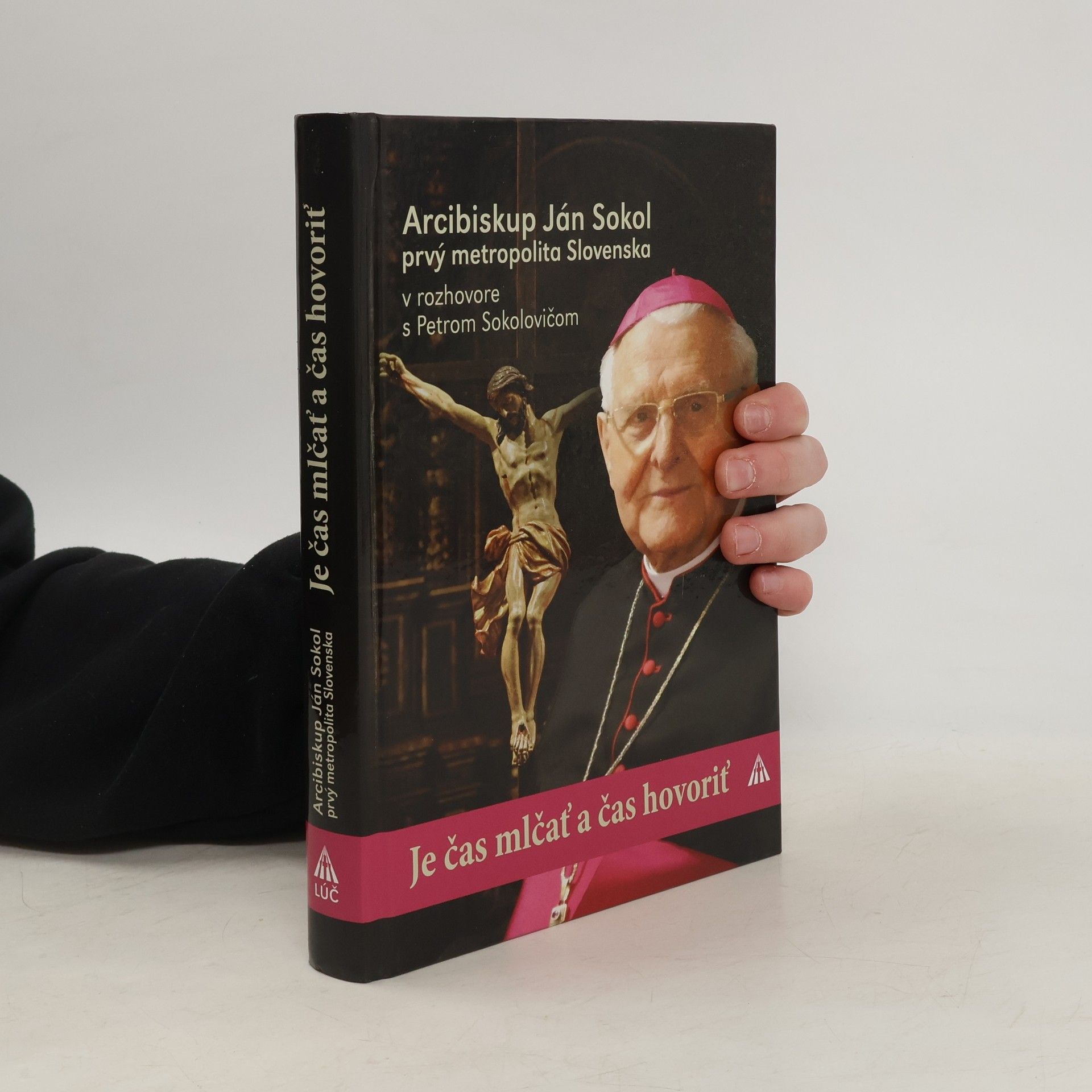 Arcibiskup Ján Sokol Je čas mlčať a čas hovoriť