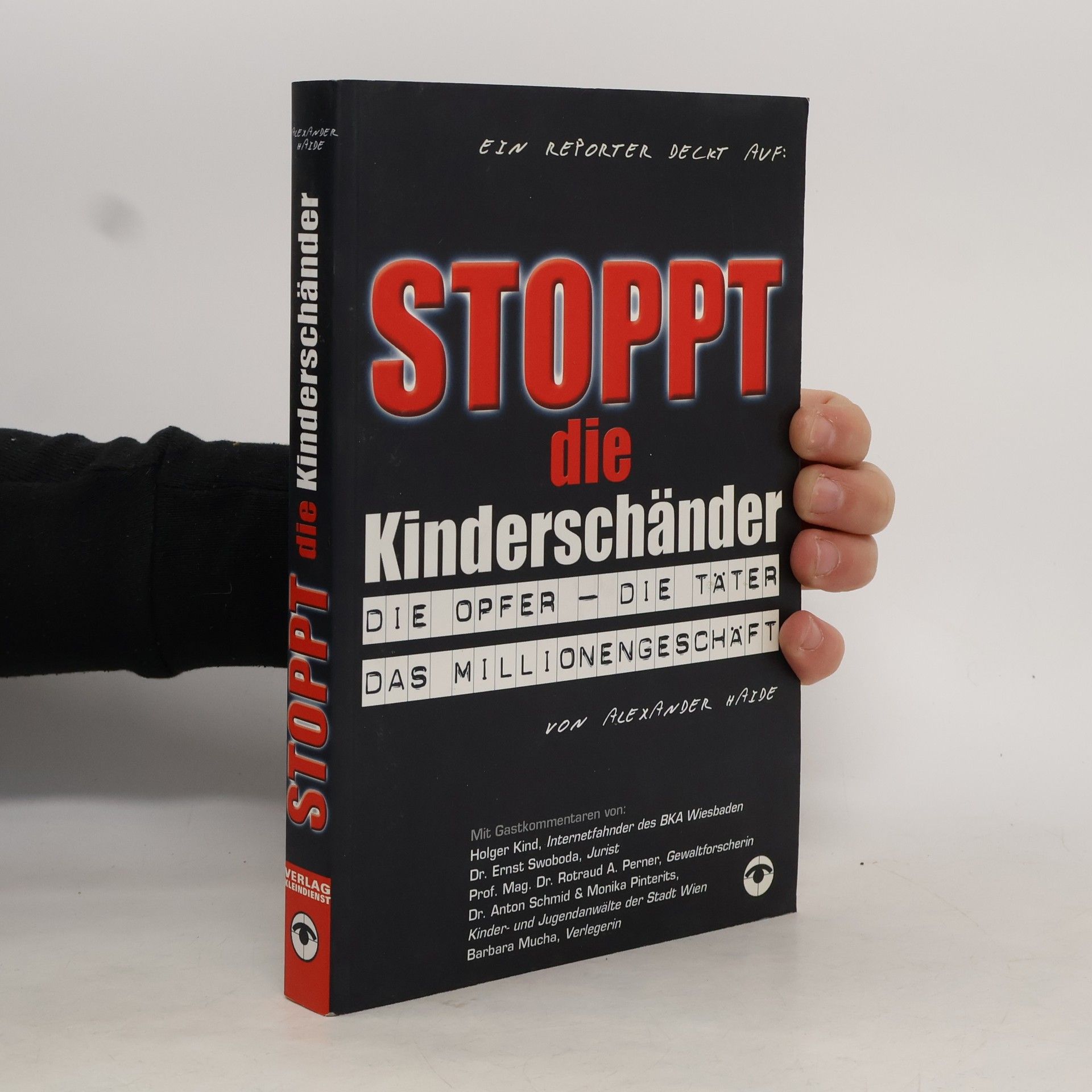 Alexander Haide Stoppt die Kinderschänder