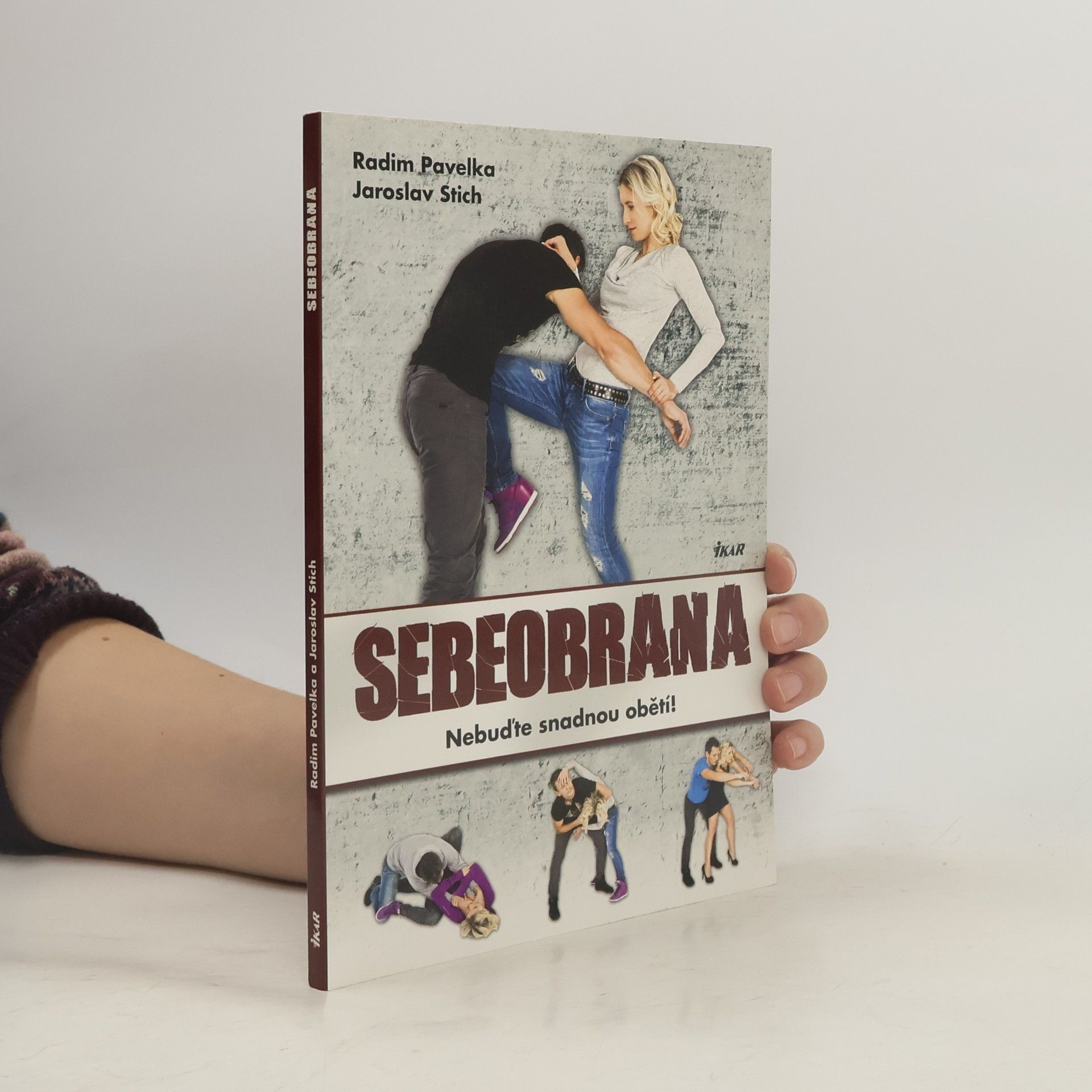 Jaroslav Stich Sebeobrana : nebuďte snadnou obětí!