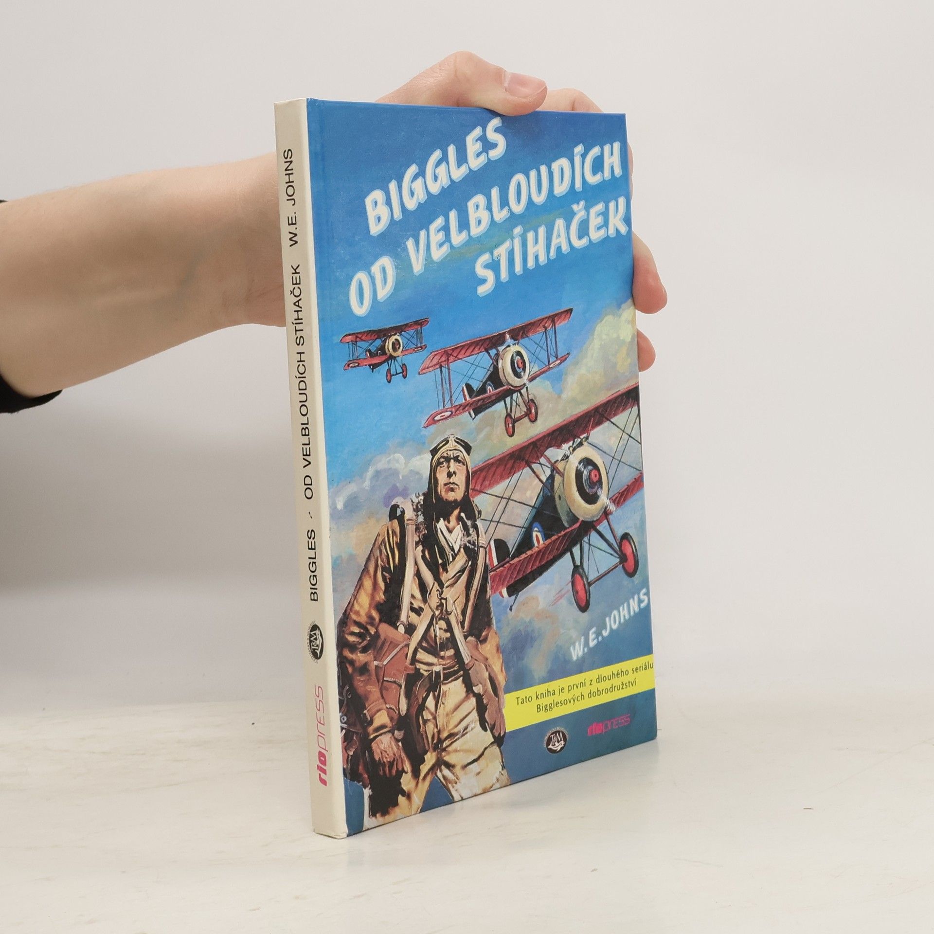 William Earl Johns Biggles od velbloudích stíhaček