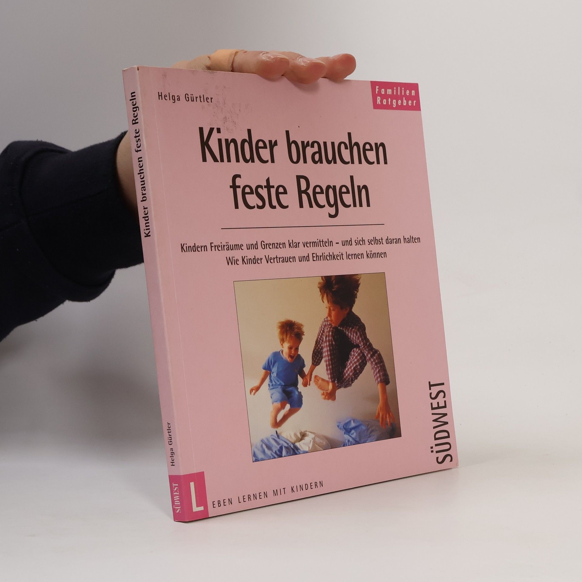 Helga Gürtler Kinder brauchen feste Regeln