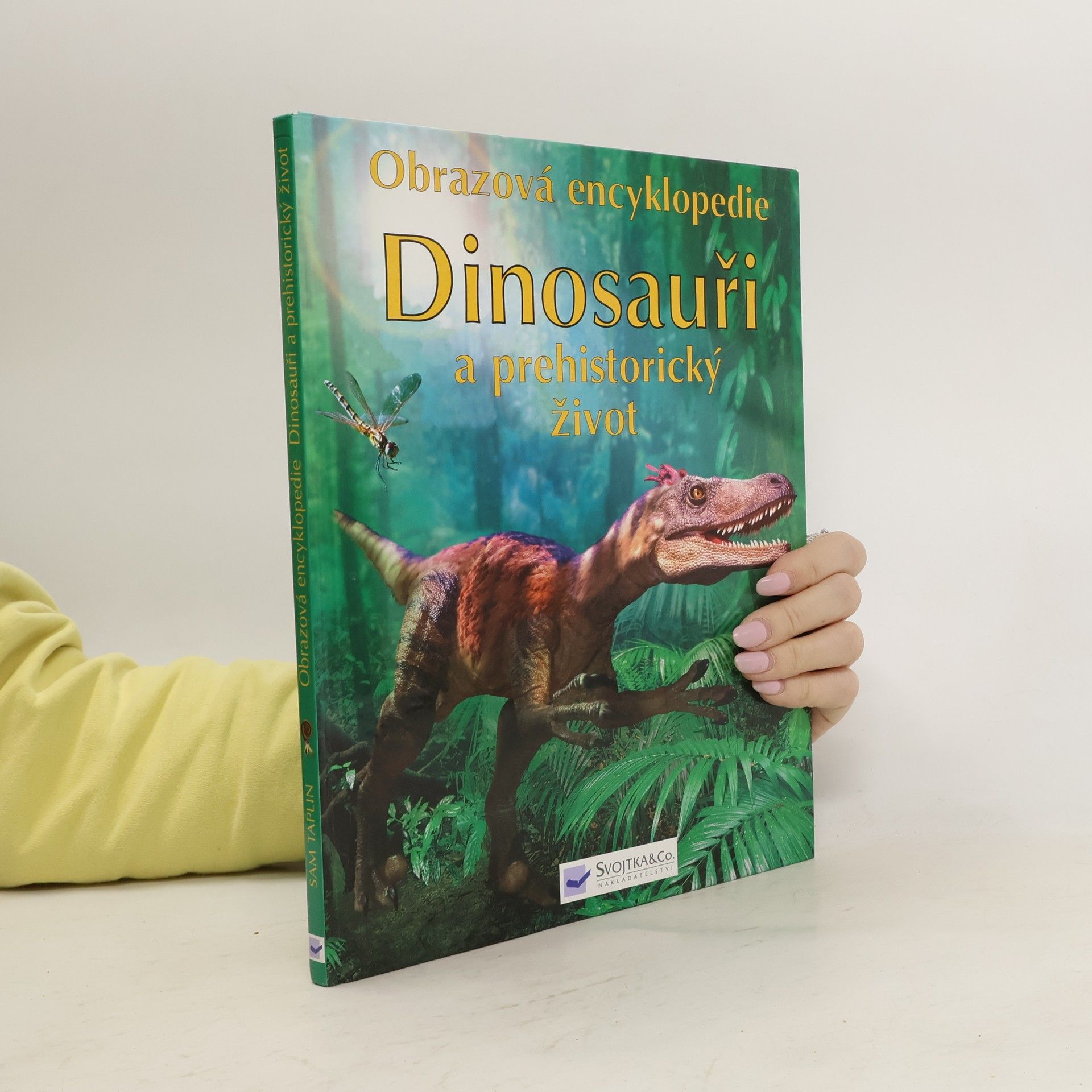 Sam Taplin Dinosauři a prehistorický život: Obrazová encyklopedie