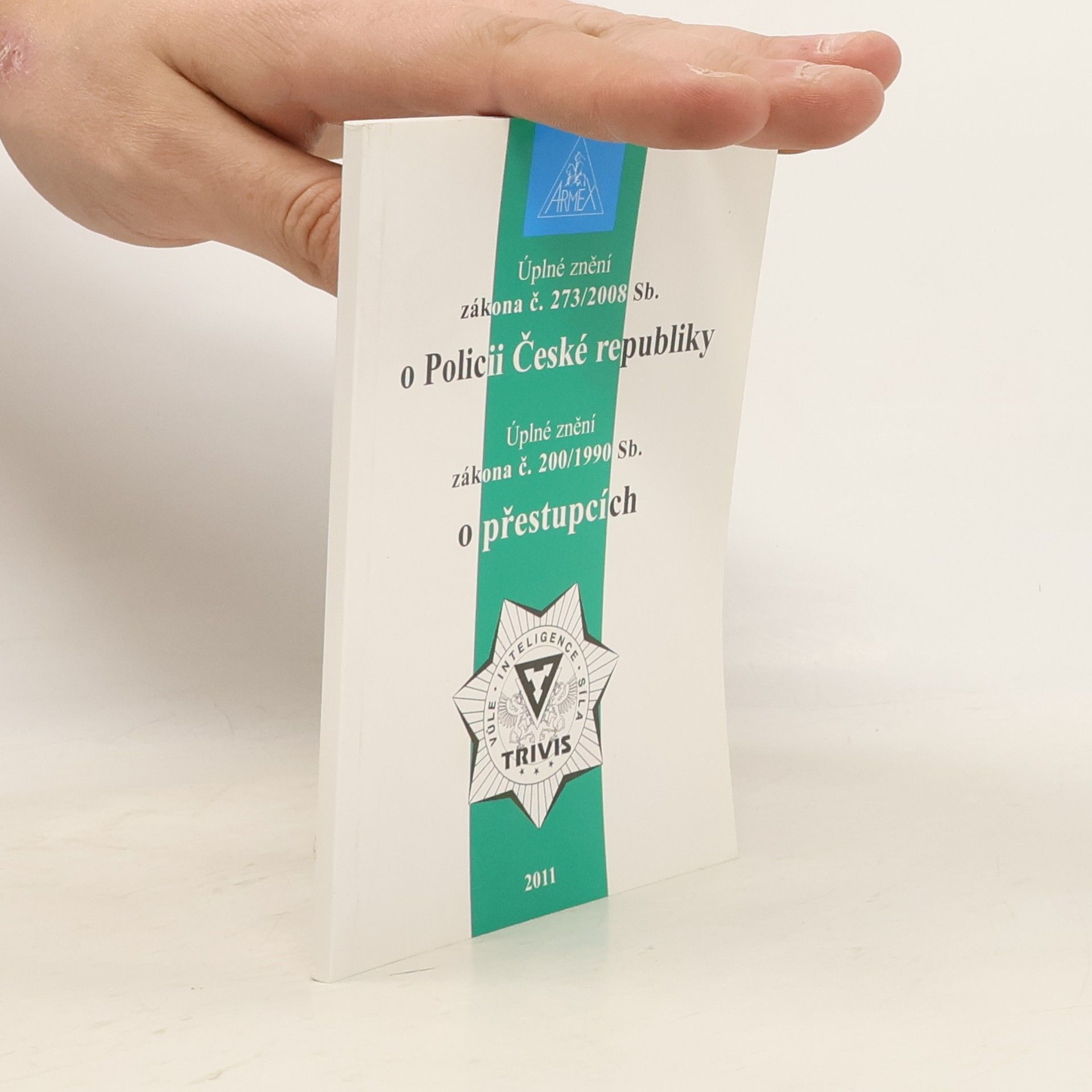 Various authors Zákon o Policii České republiky. Úplné znění zákona č. 273