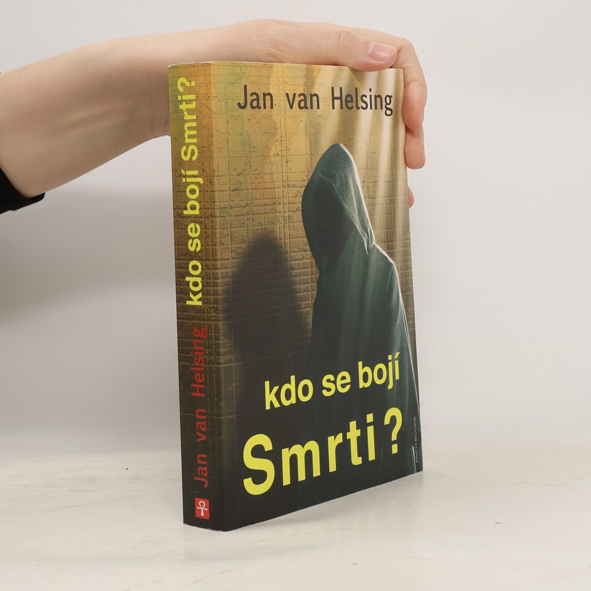 Jan van Helsing Kdo se bojí Smrti?