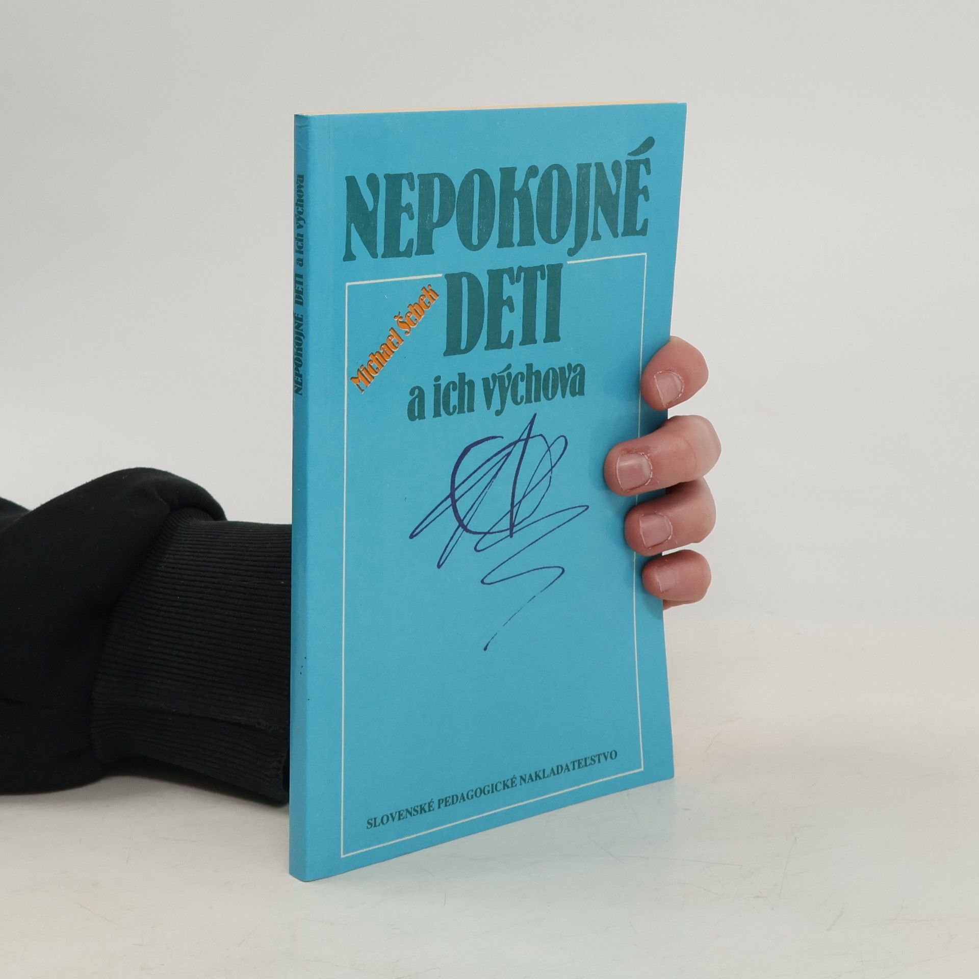 Šebek Michal Nepokojné deti a ich výchova