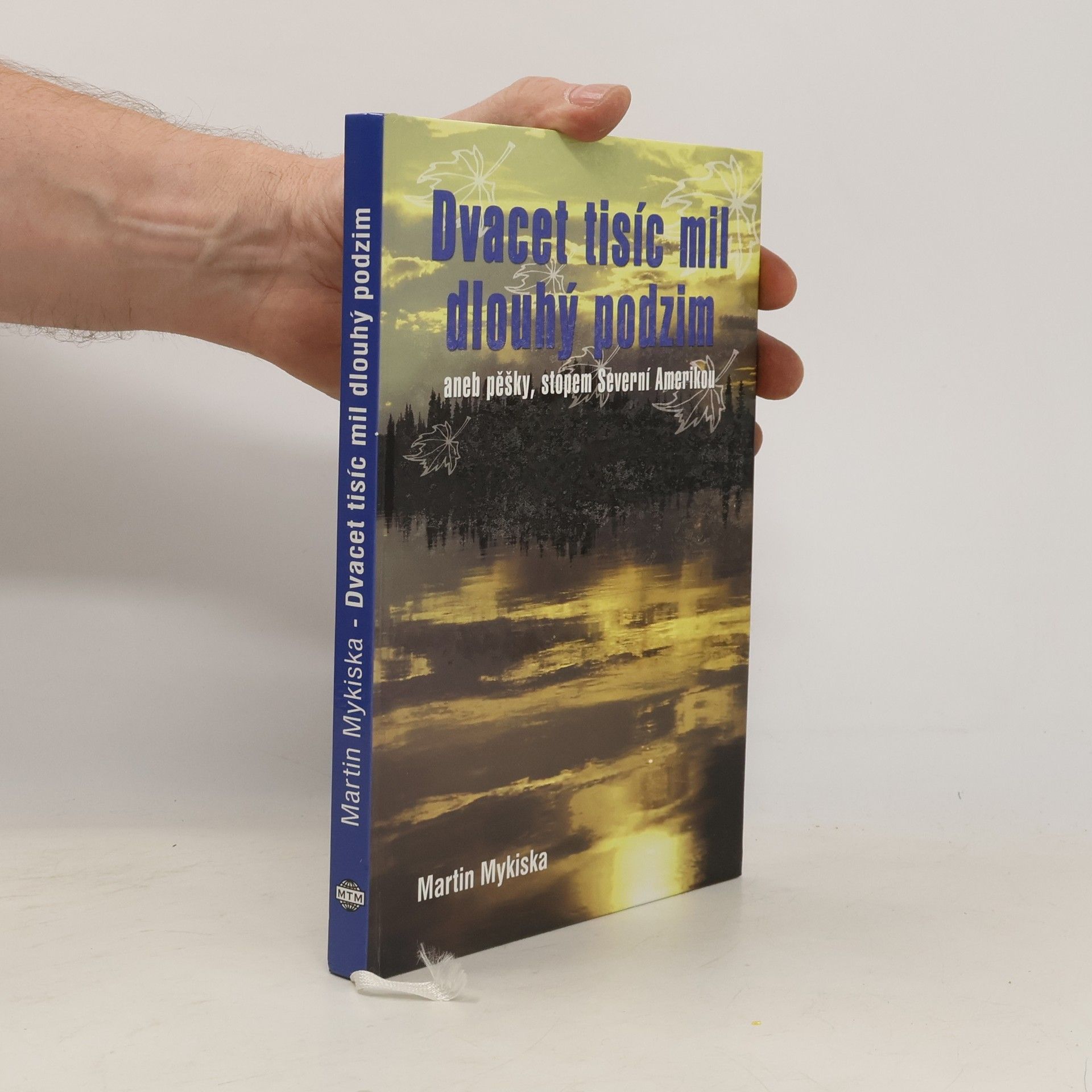 Martin Mykiska Dvacet tisíc mil dlouhý podzim