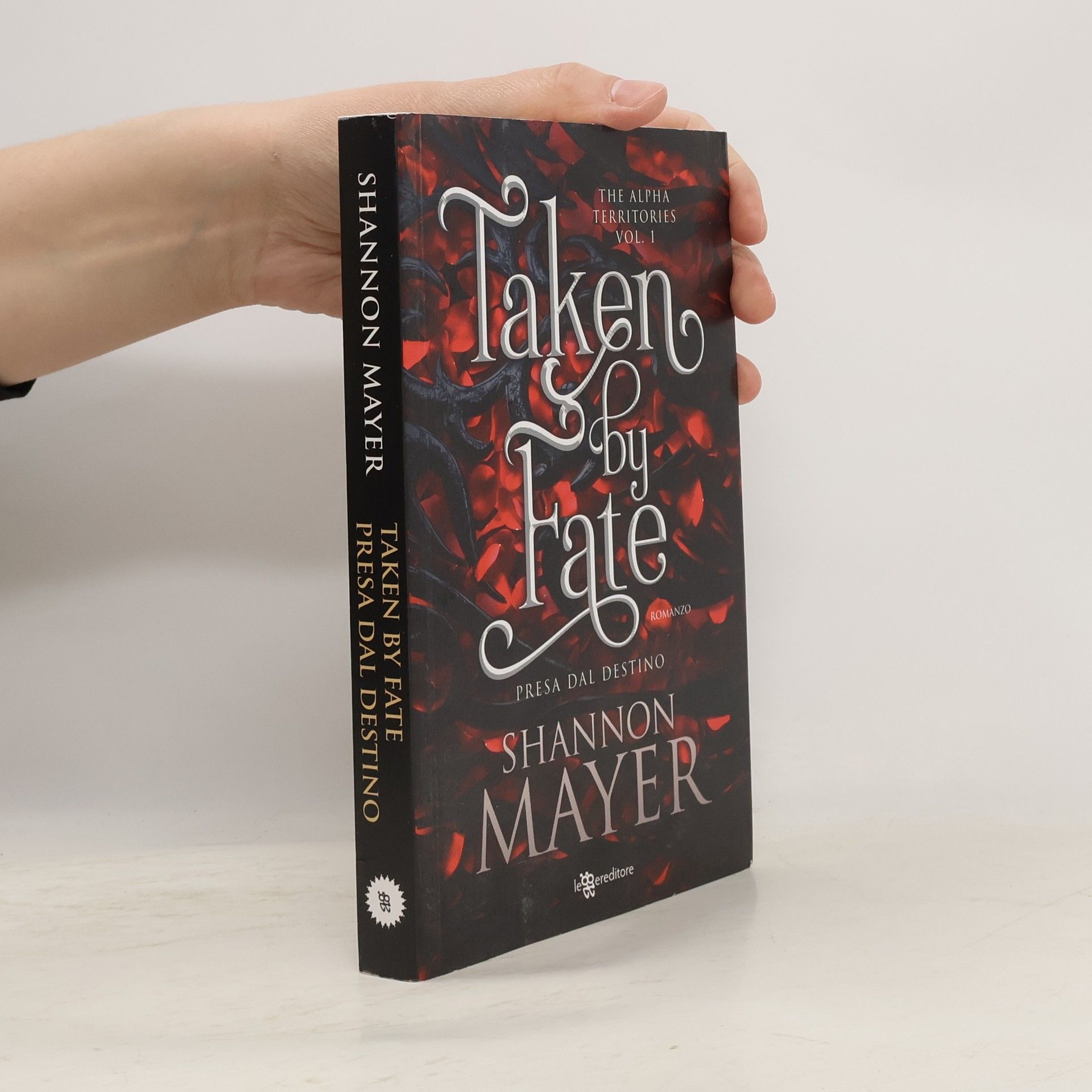 Shannon Mayer Taken by Fate. Presa Dal Destino. The Alpha Territories