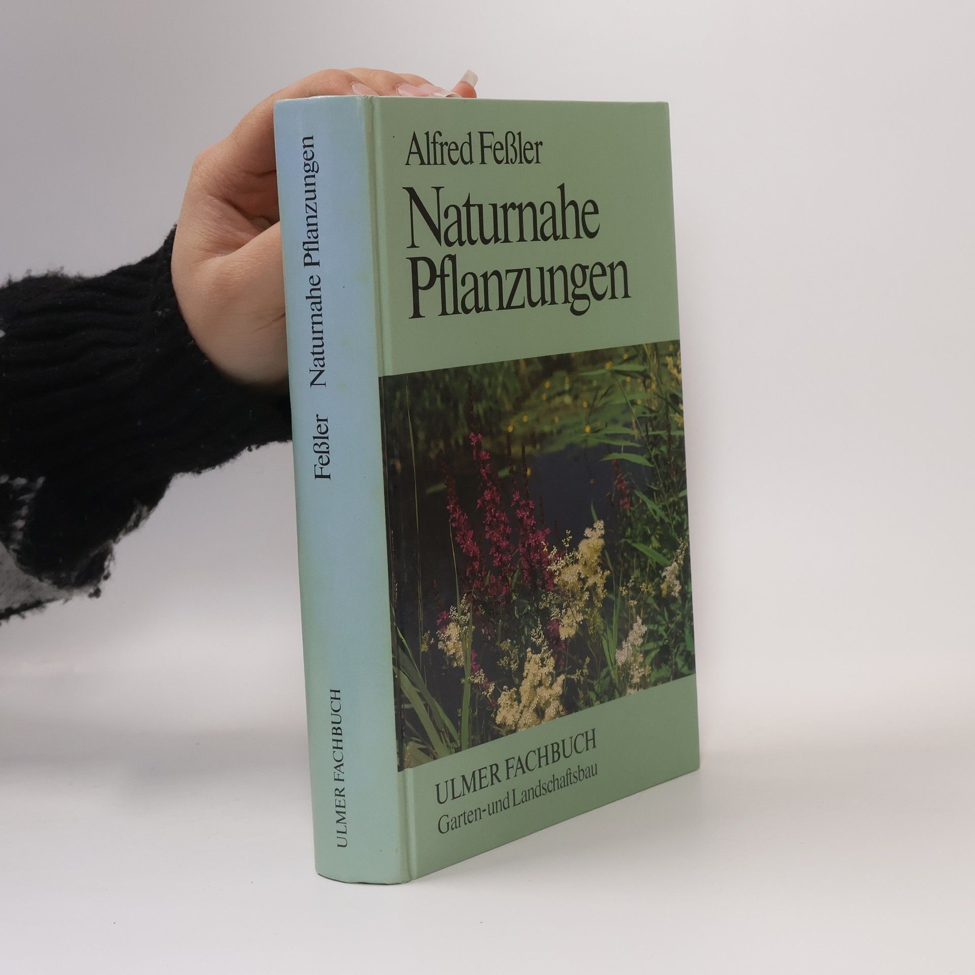 Alfred Feßler Naturnahe Pflanzungen