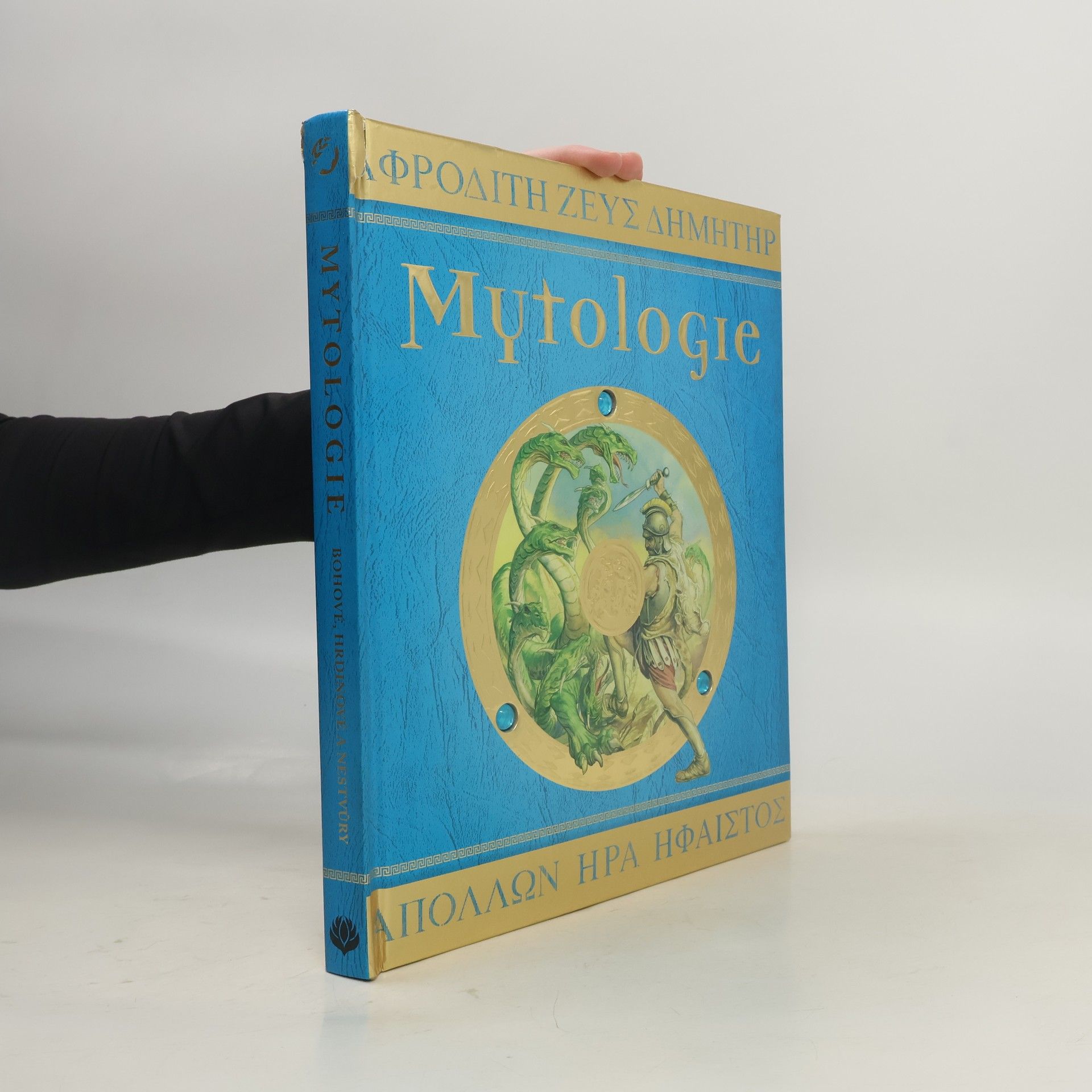 Dugald Steer Mytologie - Bohové, hrdinové a nestvůry starobylého Řecka