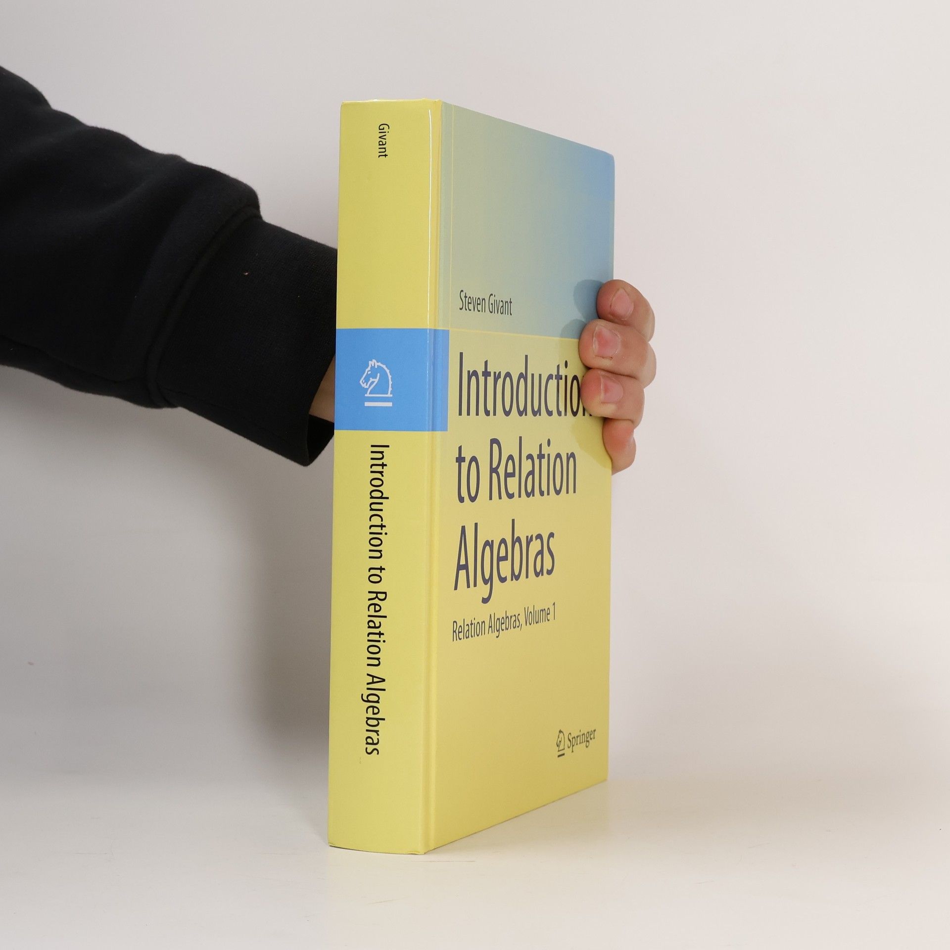 Steven Givant Relation Algebras - 1: Introduction to Relation Algebras