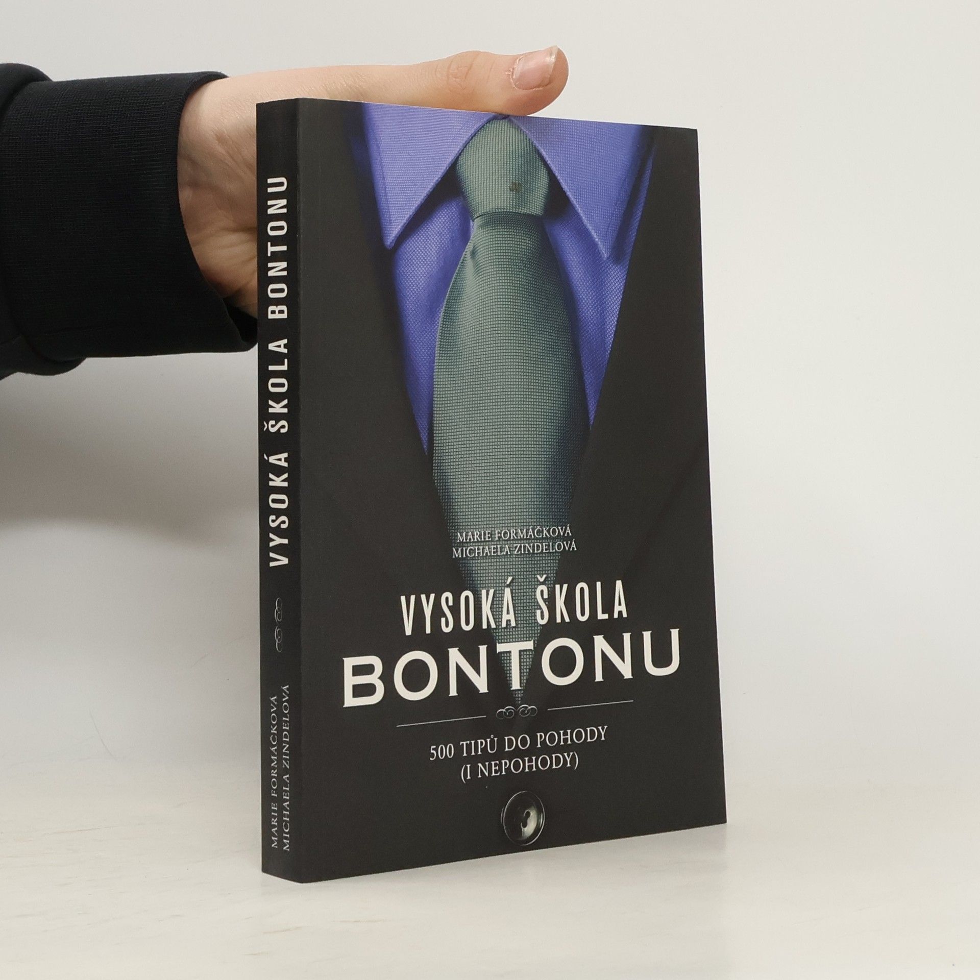 Marie Formáčková Vysoká škola bontonu. 500 tipů do pohody (i nepohody)