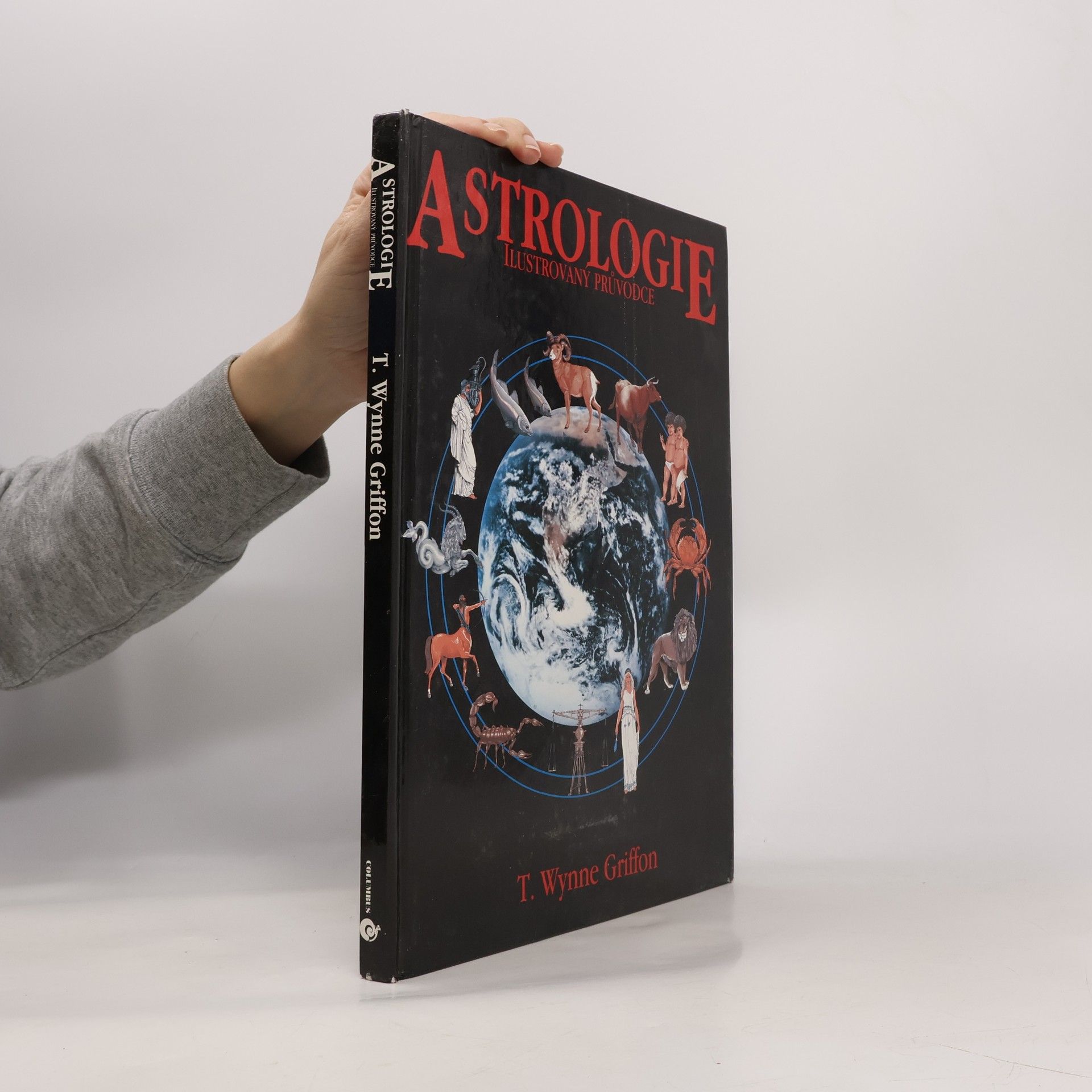 Astrologie. Ilustrovaný průvodce. Klíč k pochopení lidského osudu