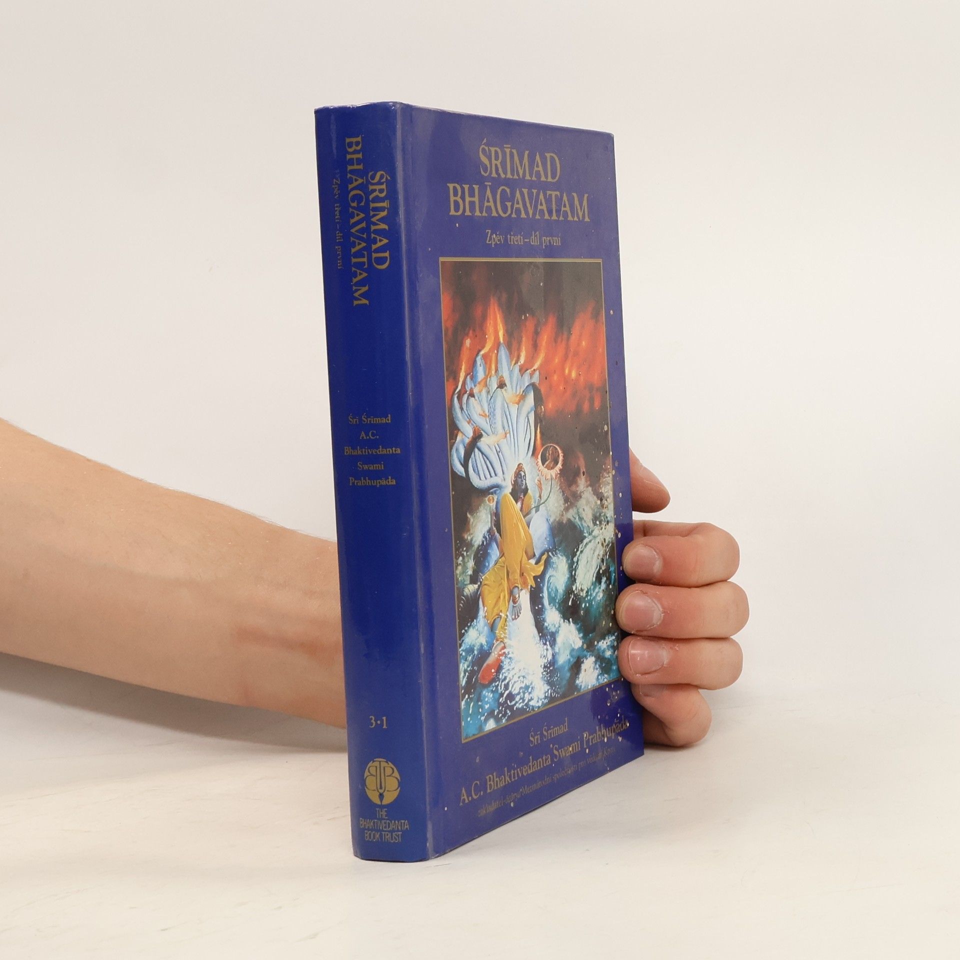 A. C. Bhaktivédánta Svámí Prabhupáda Śrímad Bhágavatam. Zpěv třetí. Díl první