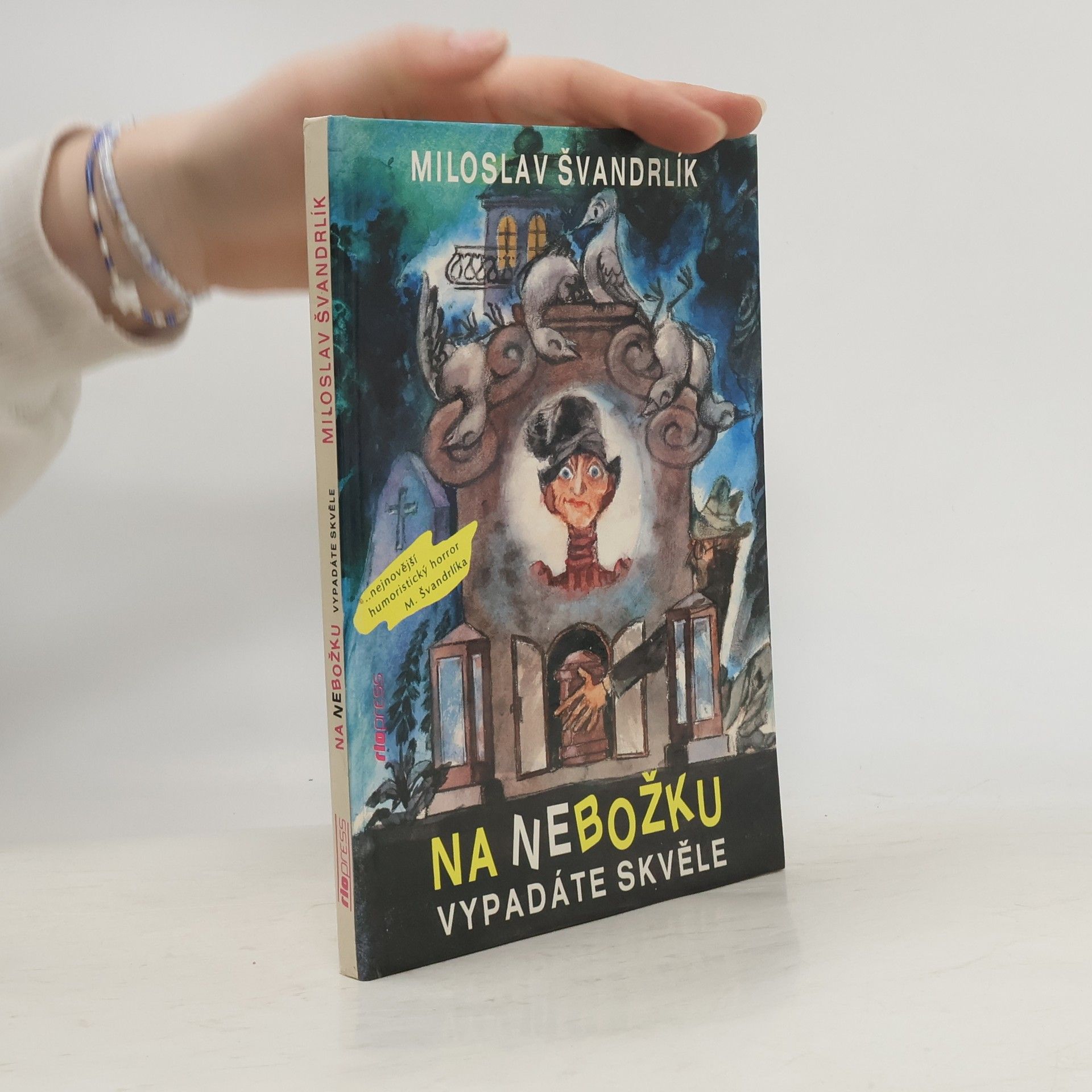 Miloslav Švandrlík Na nebožku vypadáte skvěle!