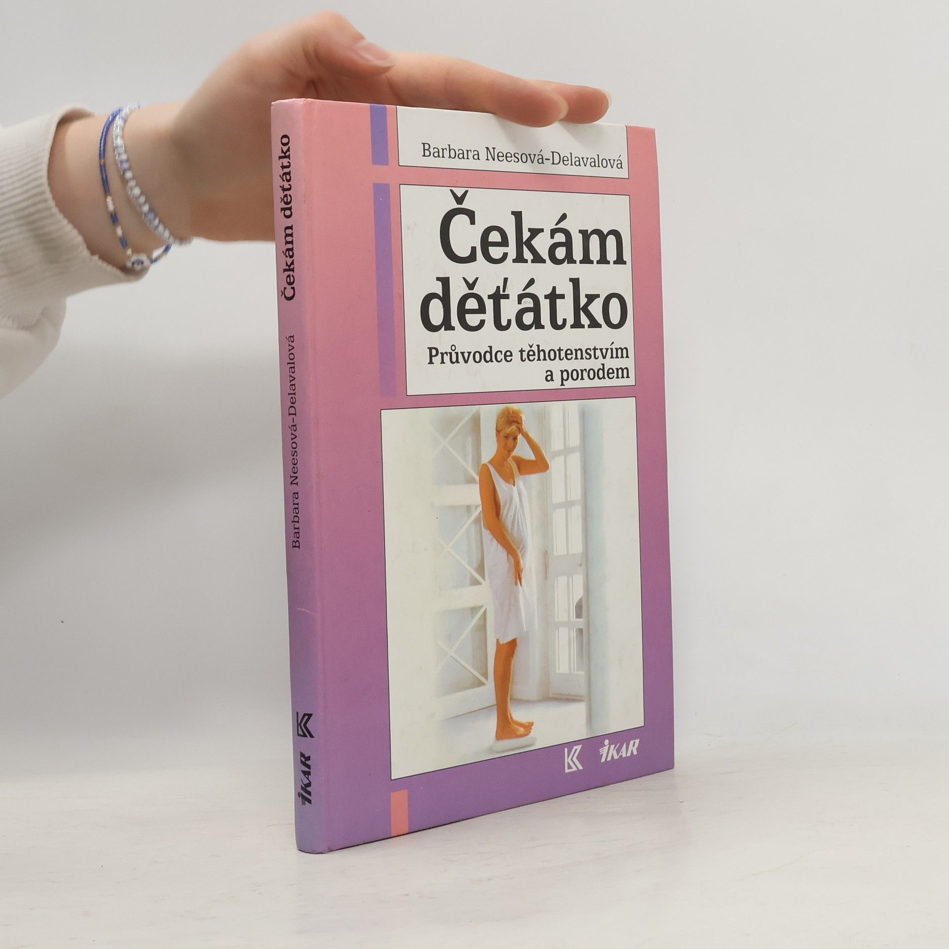 Barbara Nees Delaval Čekám děťátko. Průvodce těhotenstvím a porodem