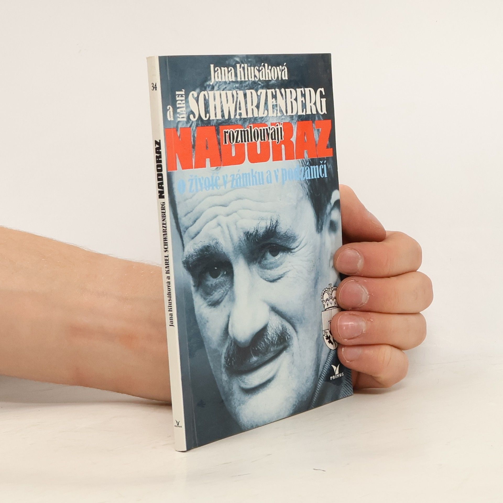 Karl zu Schwarzenberg Nadoraz : o životě v zámku a v podzámčí