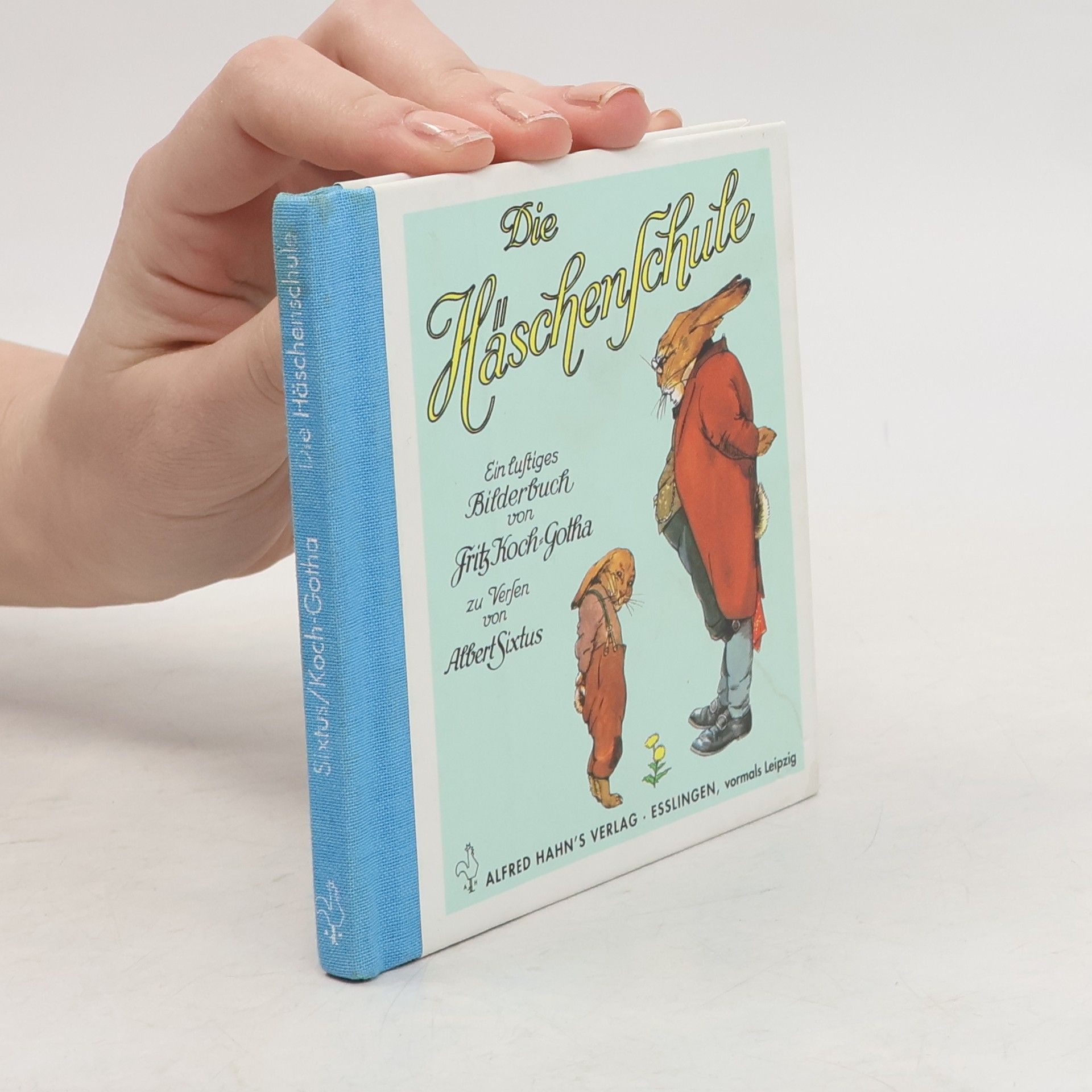 Albert Sixtus Die Häschenschule. Ein lustiges Bilderbuch