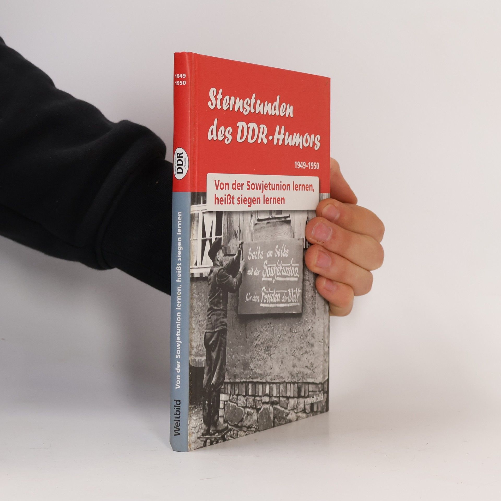 Kolektiv autorů Sternstunden des DDR-Humors: Von der Sowjetunion lernen, heißt siegen lernen. 1949/1950