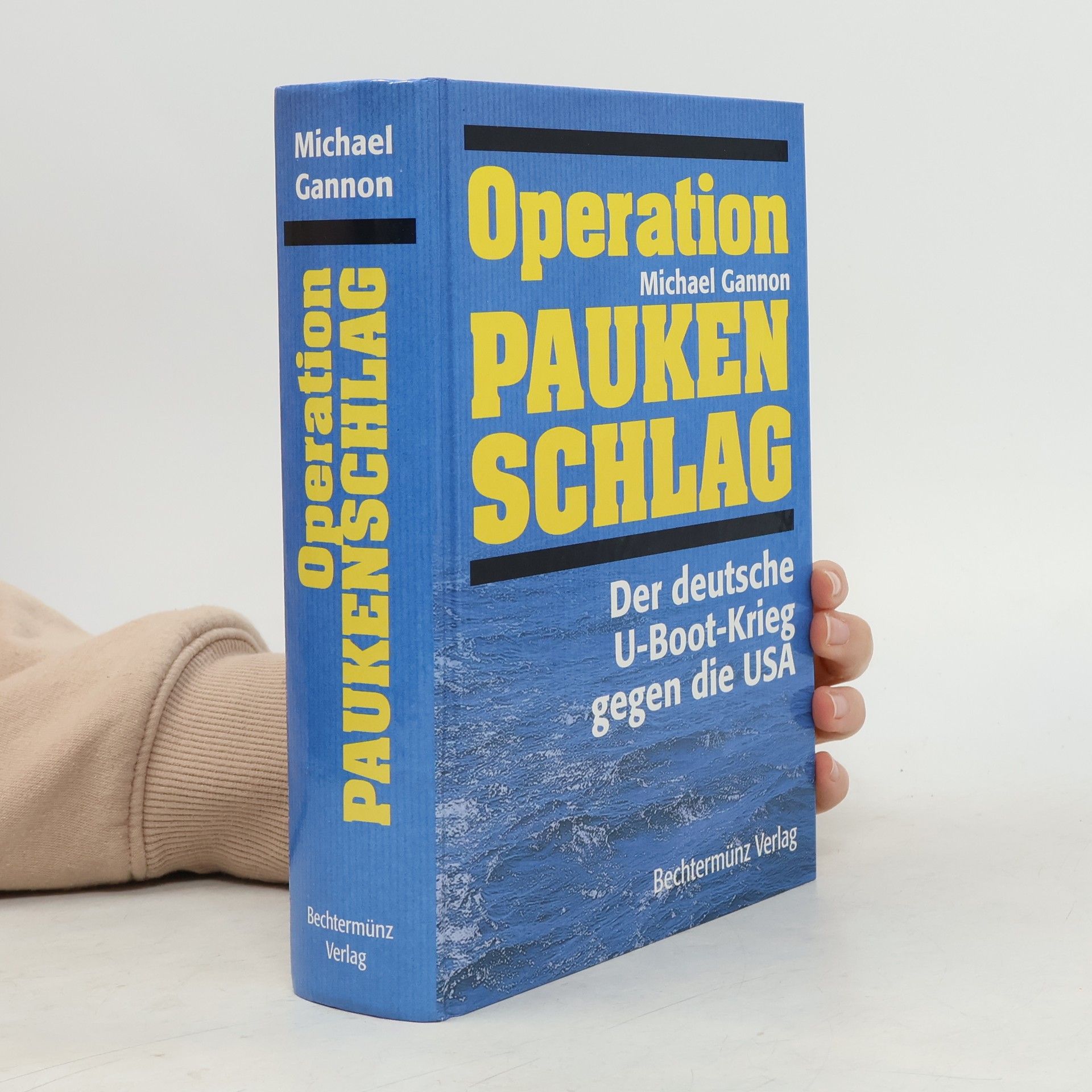 Michael Gannon Operation Paukenschlag