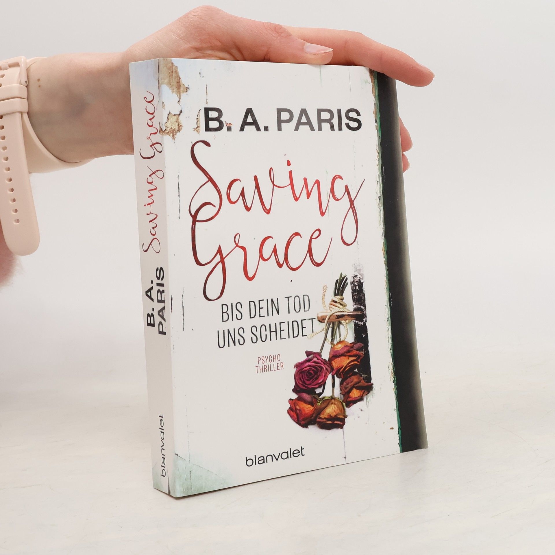 B.A. Paris Saving Grace - bis dein Tod uns scheidet