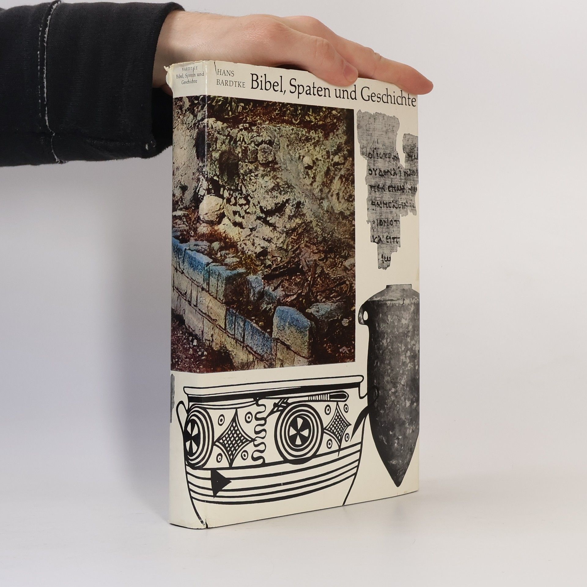 Hans Bardtke Bibel, Spaten und Geschichte