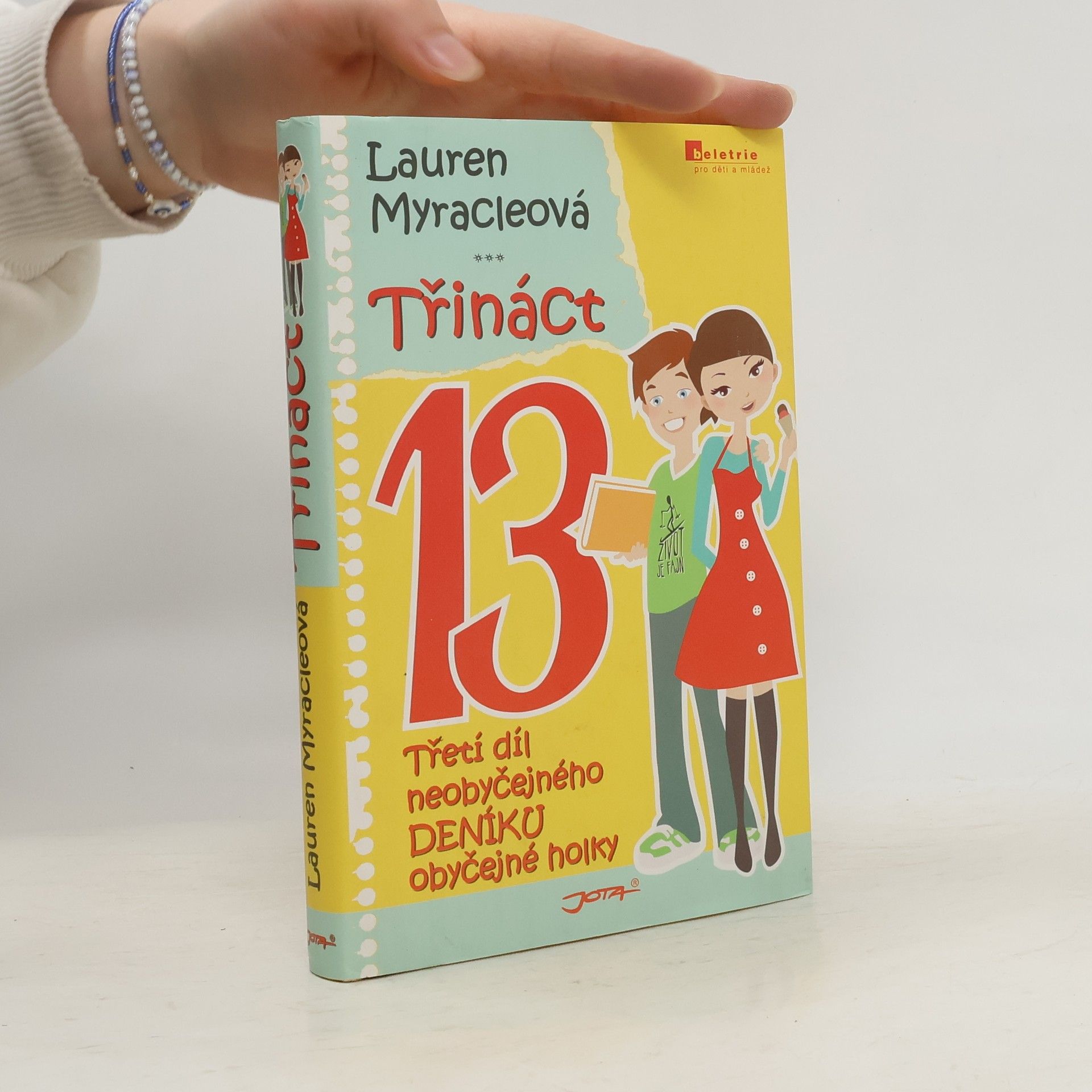 Lauren Myracle Třináct: Třetí díl neobyčejného deníku obyčejné holky