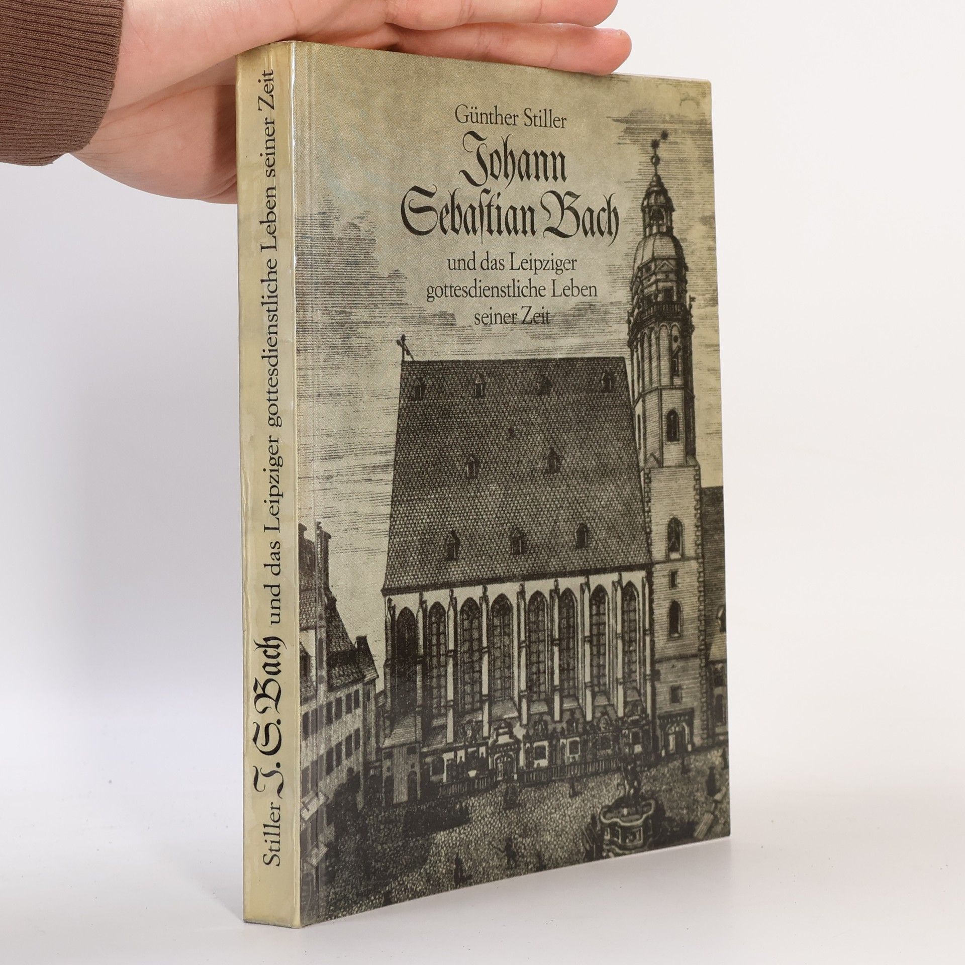 Günther Stiller Johann Sebastian Bach und das Leipziger gottesdienstliche Leben seiner Zeit