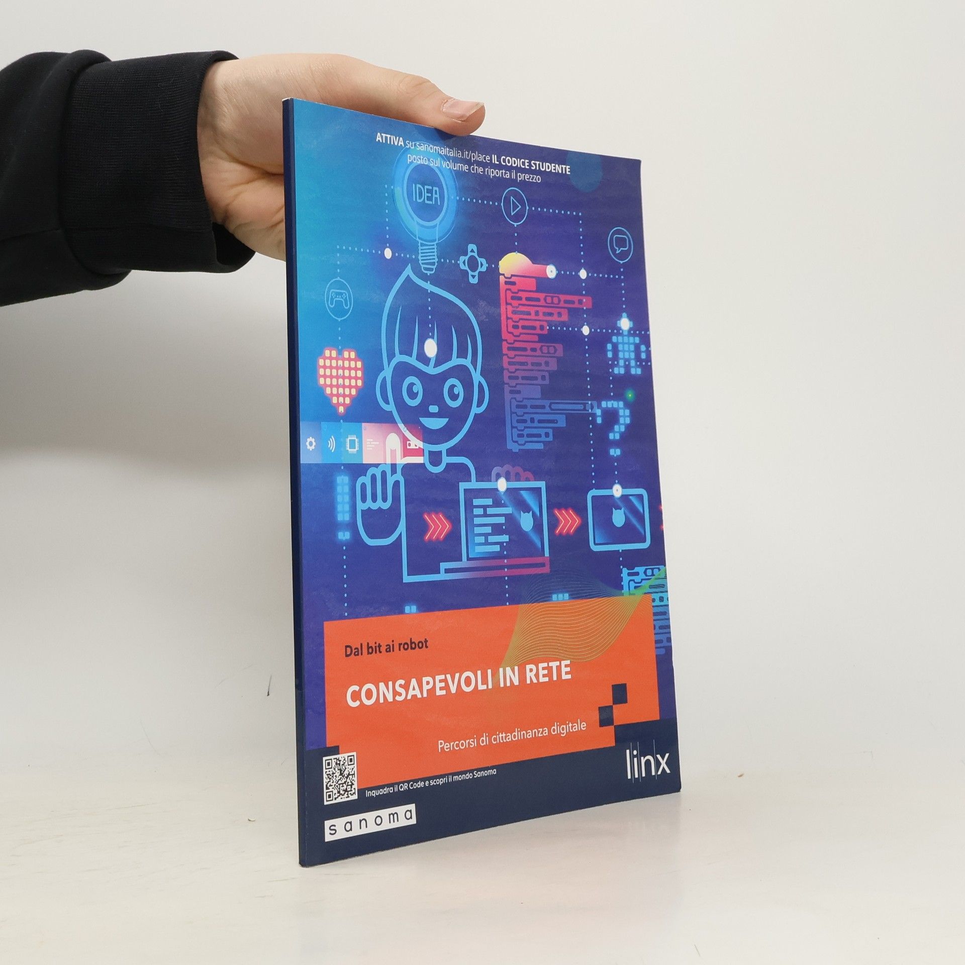 Various authors Dal bit ai robot. Con Consapevoli in rete. Primo biennio