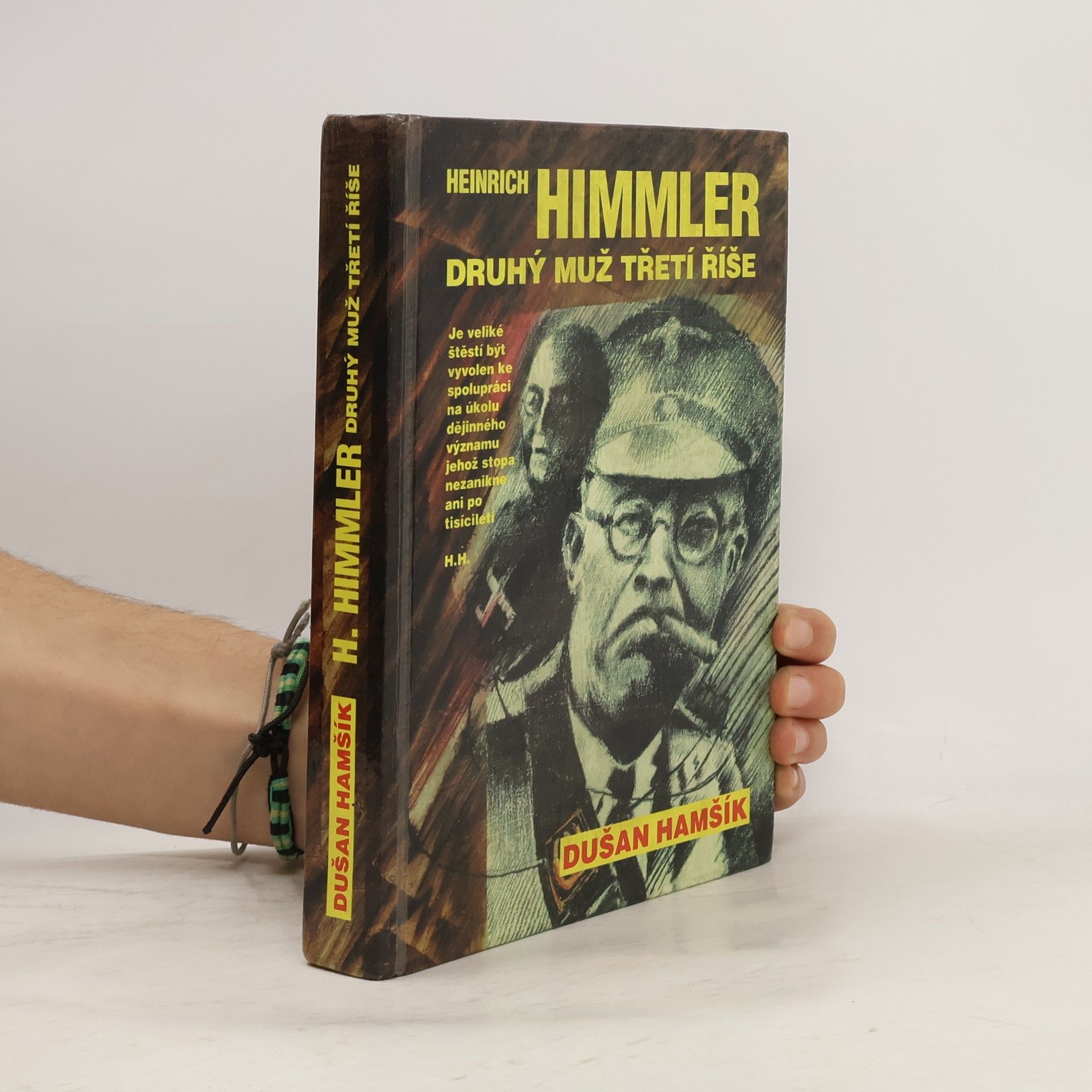 Heinrich Himmler. Druhý muž Třetí říše
