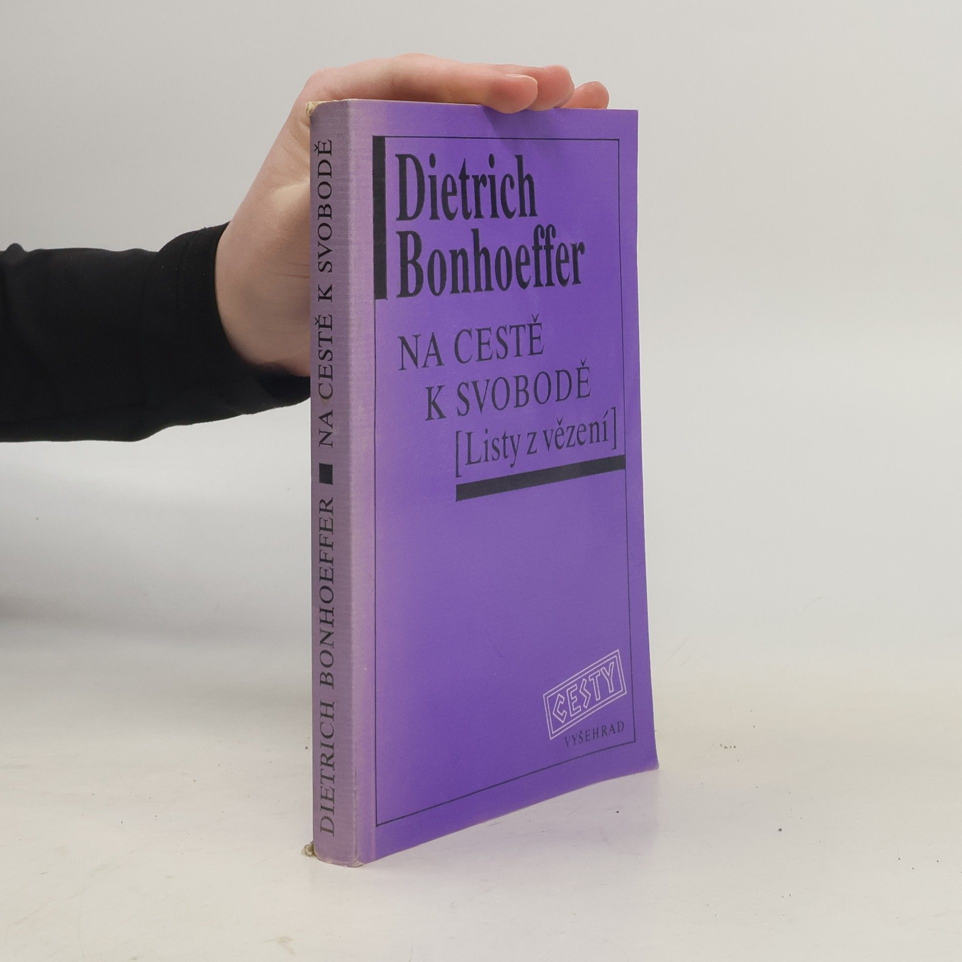 Dietrich Bonhoeffer Na cestě k svobodě : listy z vězení