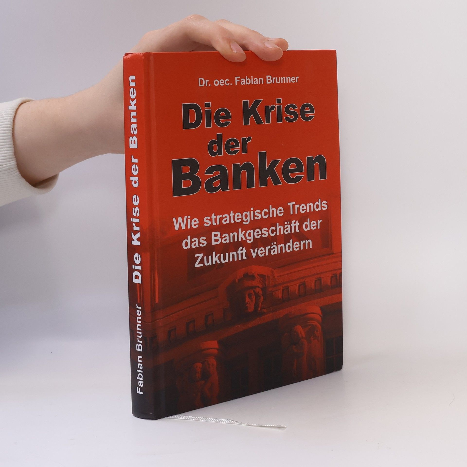 Dr. Oec. Fabian Brunner Die Krise der Banken