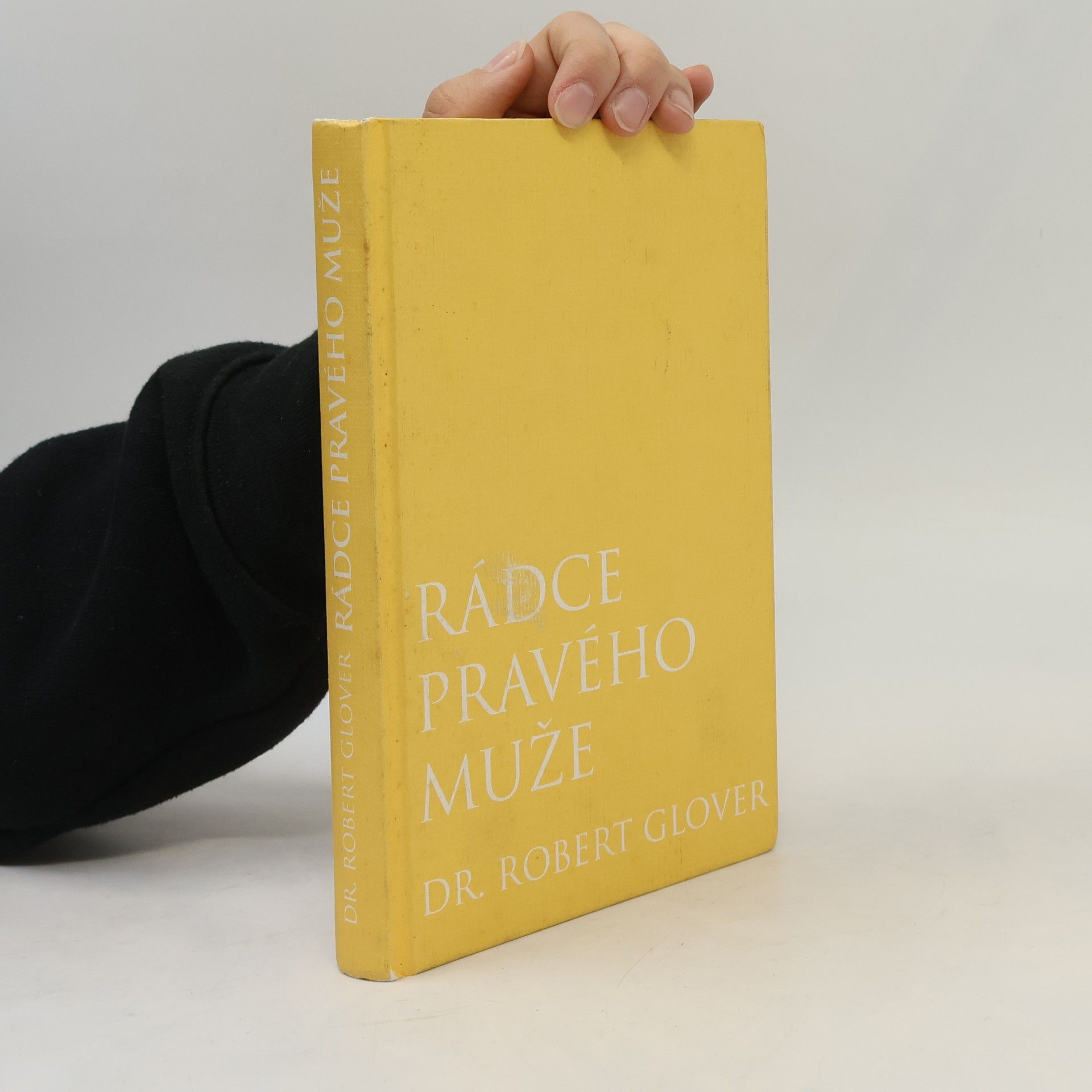 Robert Glover Rádce pravého muže