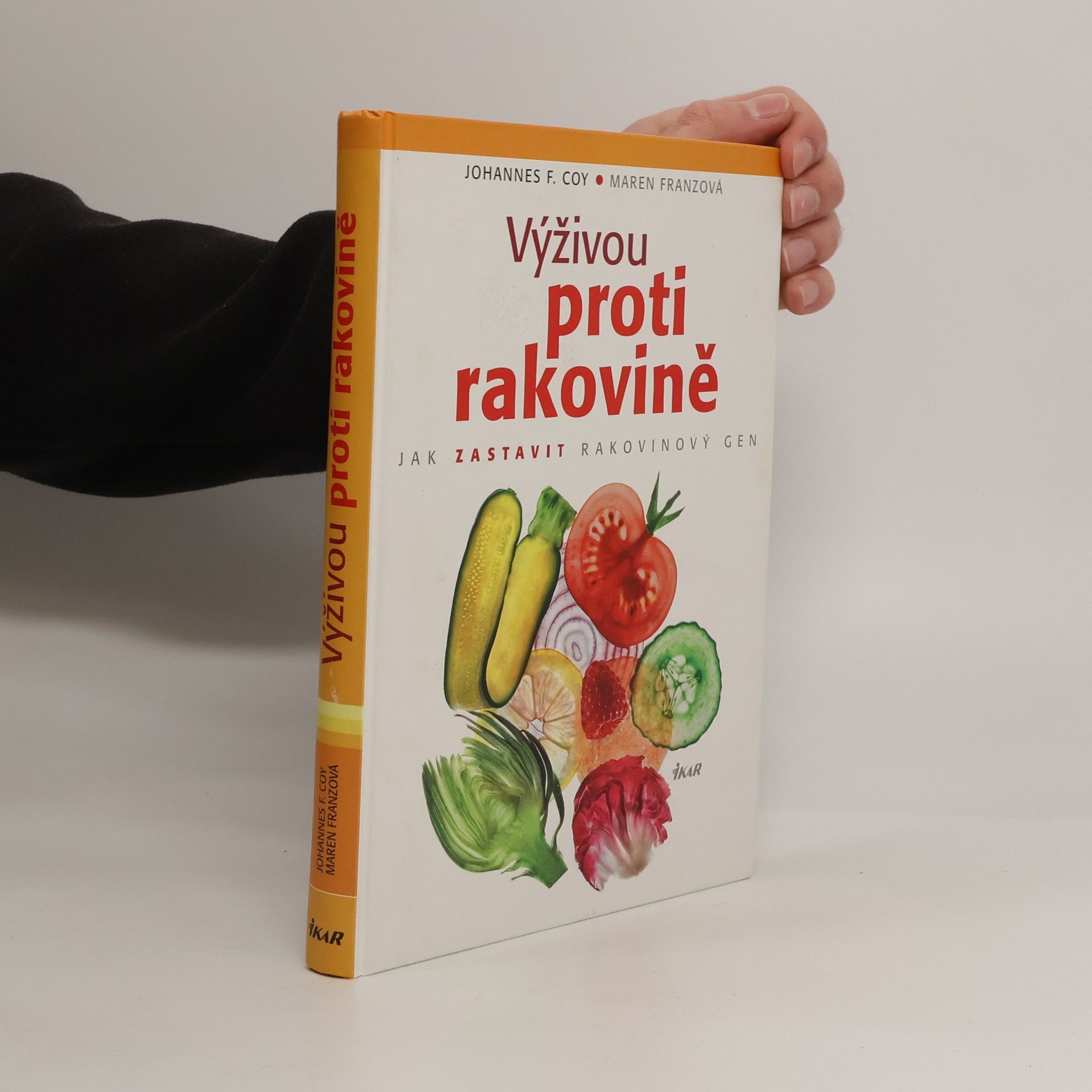 Johannes F. Coy Výživou proti rakovině : jak zastavit rakovinový gen