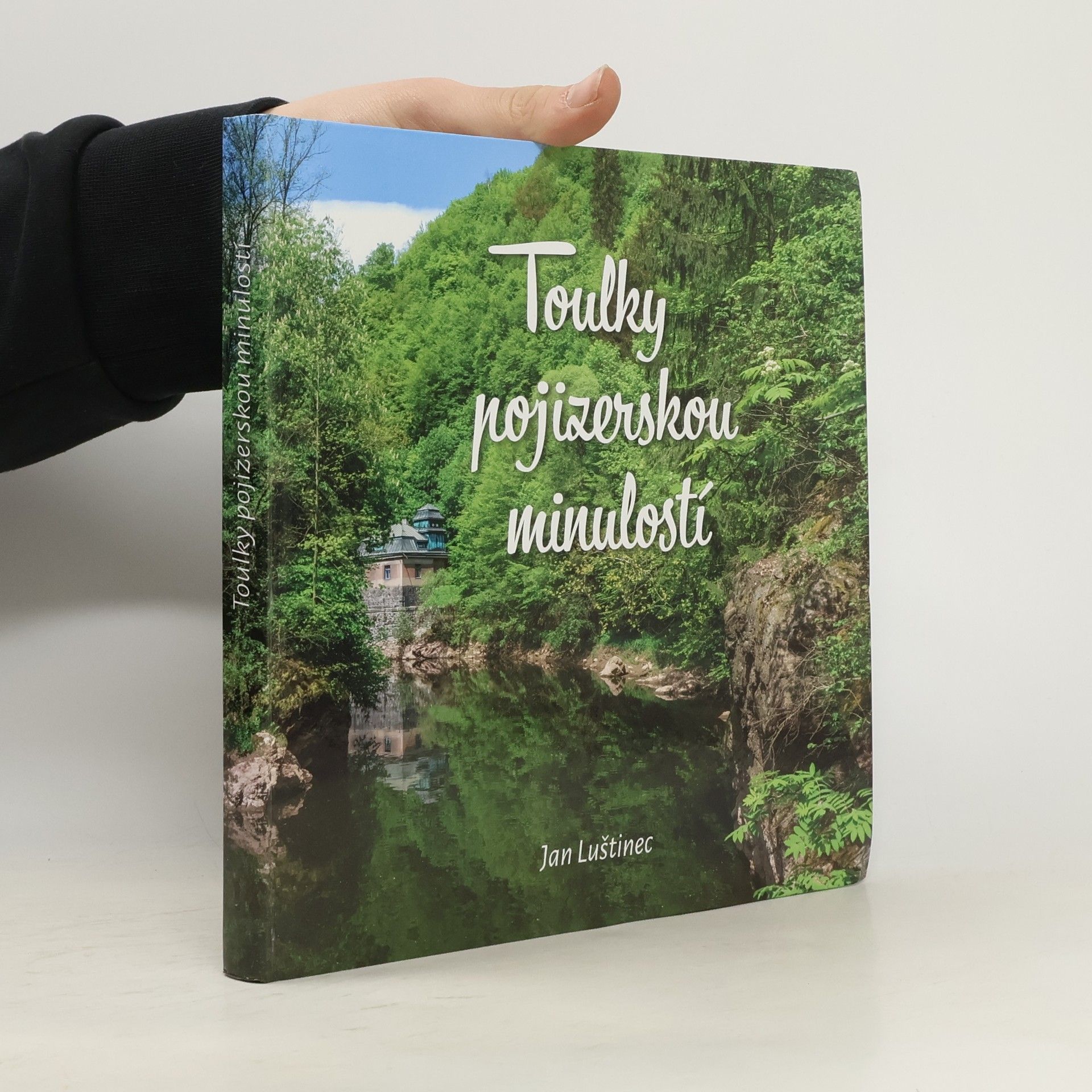 Jan Luštinec Toulky pojizerskou minulostí