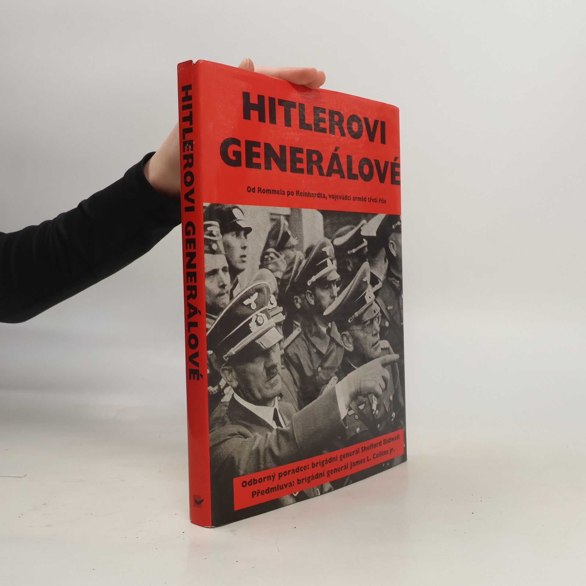 Christopher Chant Hitlerovi generálové a jejich bitvy: Od Rommela po Reinhardta, vojevůdci armád Třetí říše