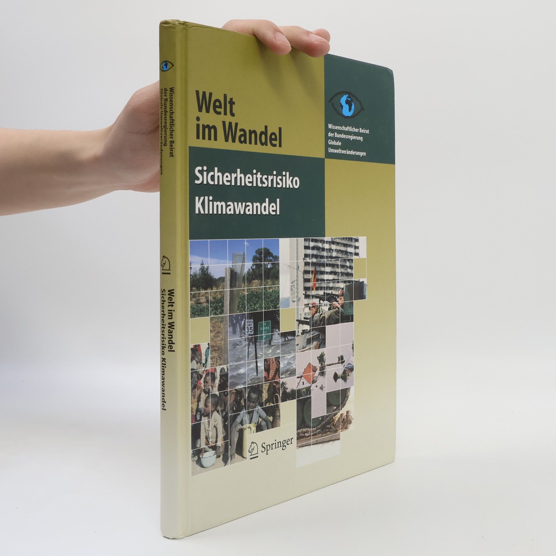 Wissenschaftlicher Beirat Der Bundesregierung Globale Umweltveränderungen Welt im Wandel: Sicherheitsrisiko Klimawandel