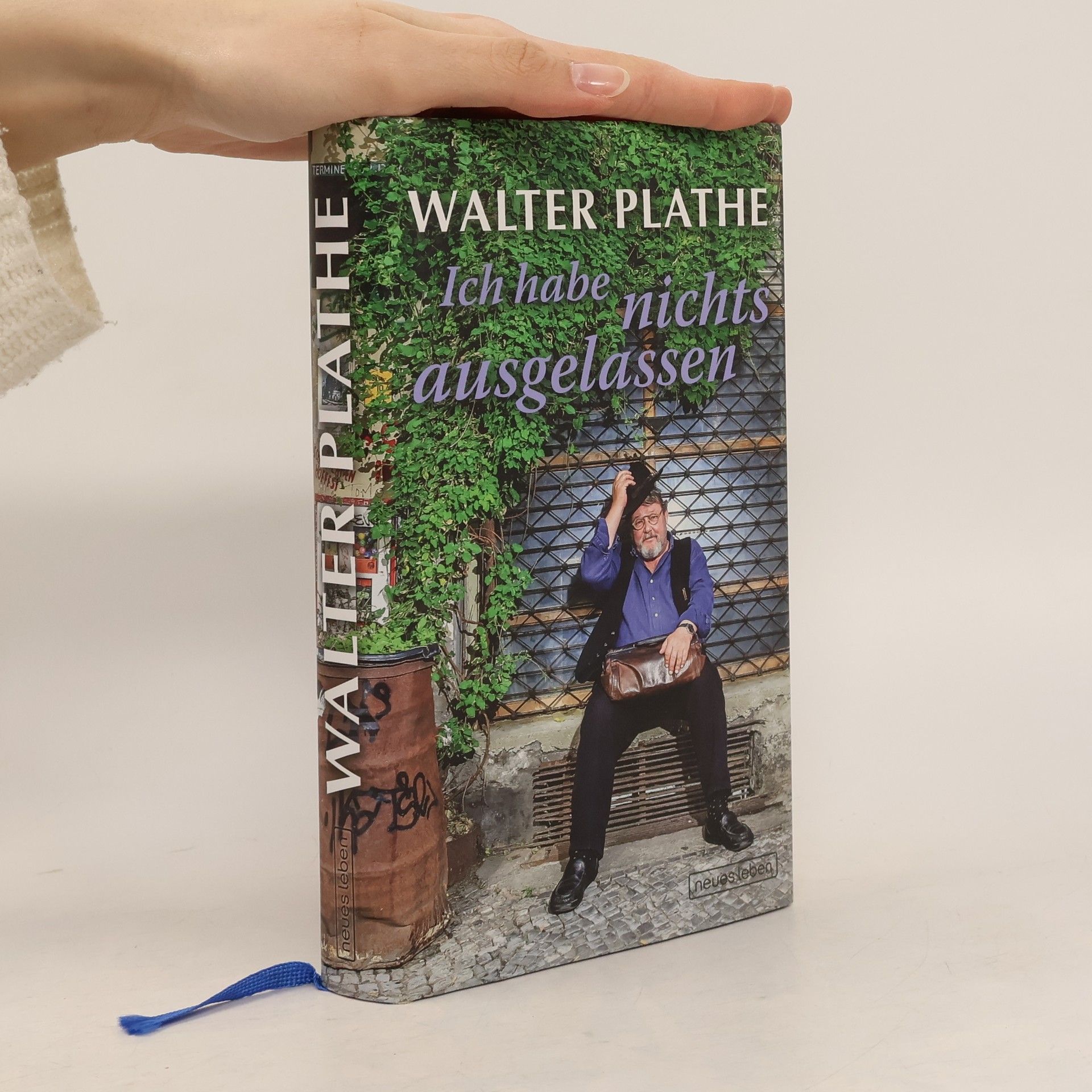 Walter Plathe Ich habe nichts ausgelassen