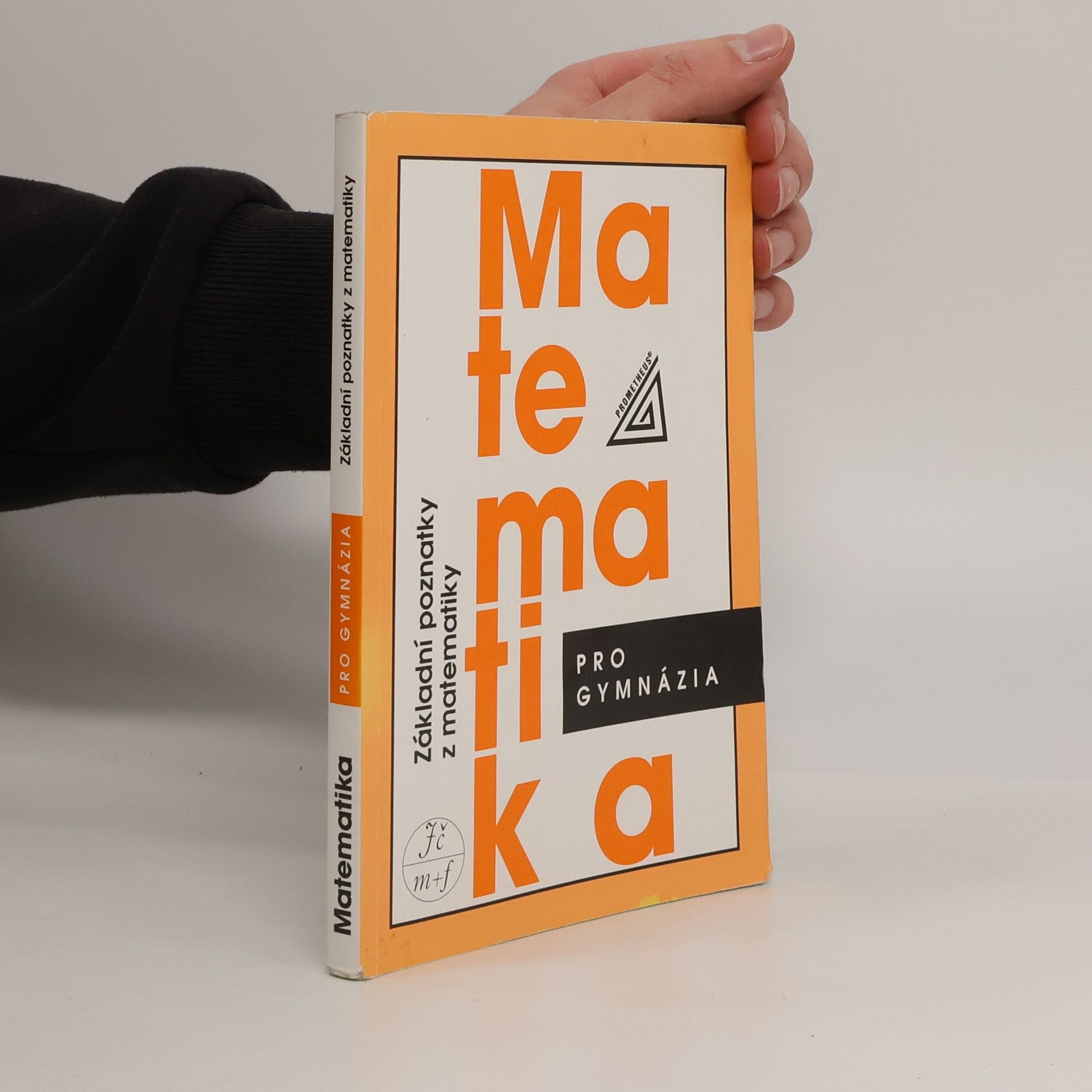 Ivan Bušek Matematika pro gymnázia. Základní poznatky z matematiky