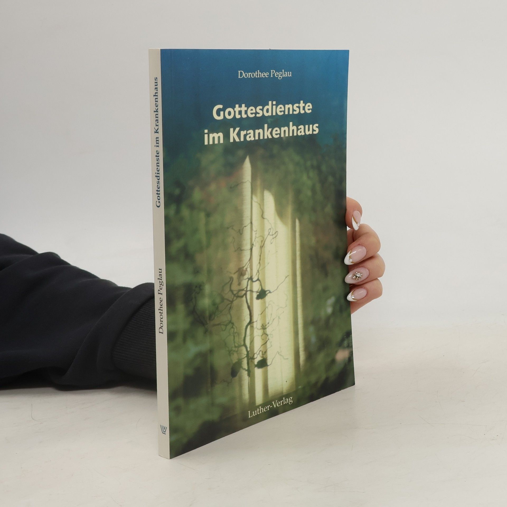 Dorothee Peglau Gottesdienste im Krankenhaus. Arbeitshilfen für die Praxis.