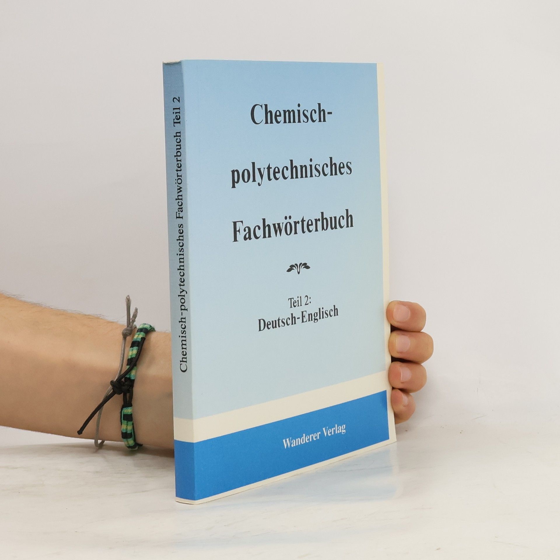 Jochen A. Wanderer Chemisch-polytechnisches Fachwörterbuch 2