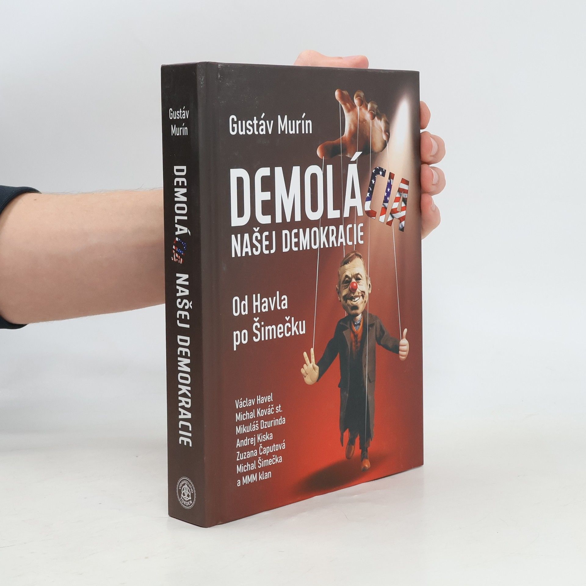 Gustáv Murín DemoláCIA našej demokracie - od Havla po Šimečku