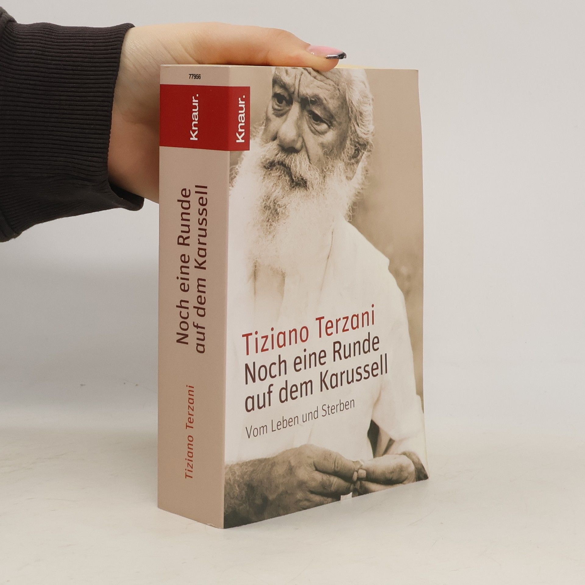 Tiziano Terzani Noch eine Runde auf dem Karusell