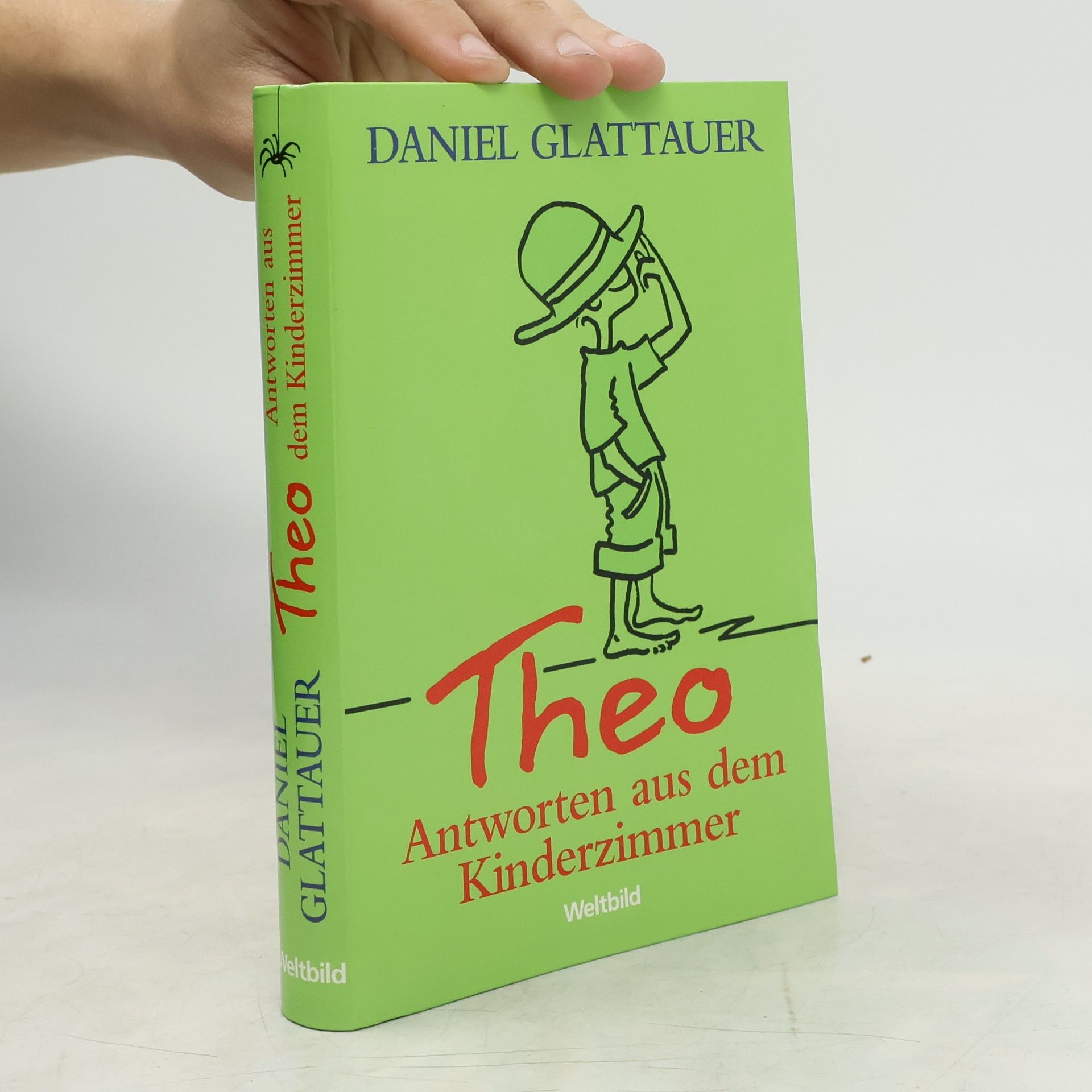 Daniel Glattauer Theo : Antworten aus dem Kinderzimmer