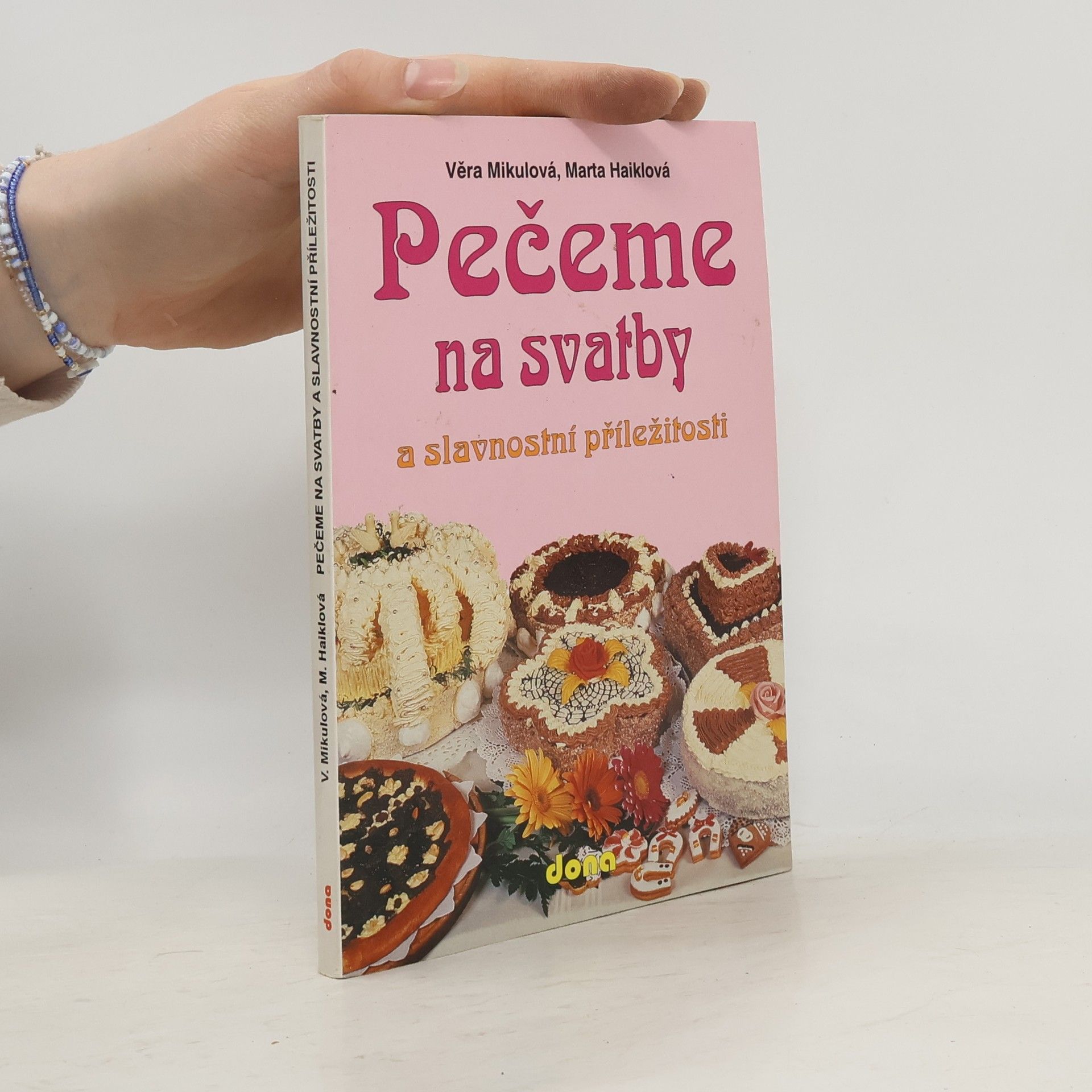 Věra Mikulová Pečeme na svatby a slavnostní příležitosti